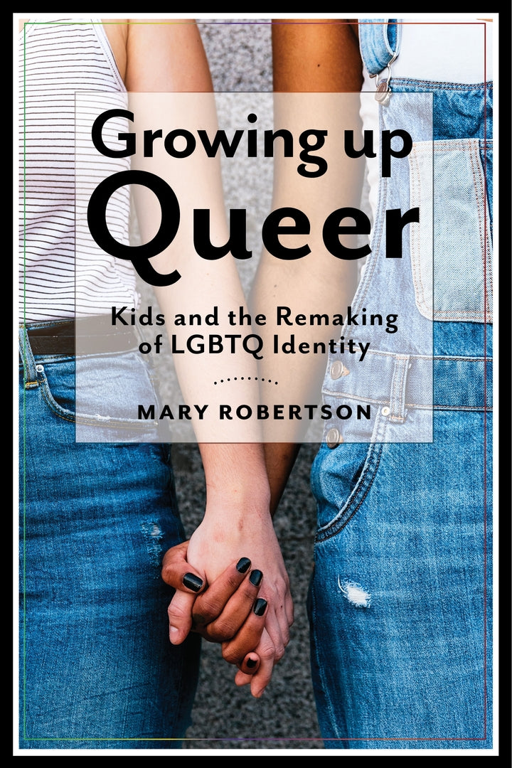 Cover image for Growing Up Queer ISBN 9781479879601