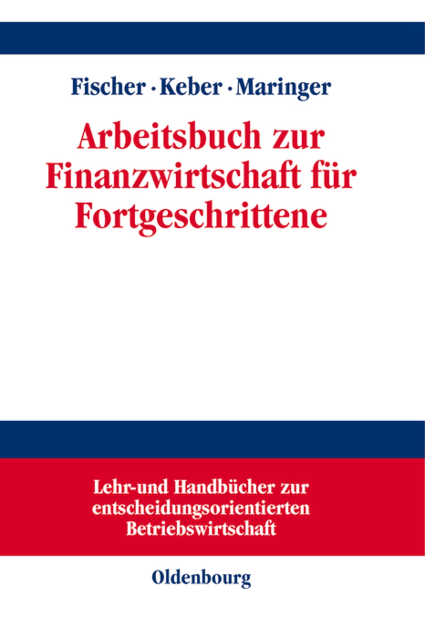 Arbeitsbuch zur Finanzwirtschaft für Fortgeschrittene