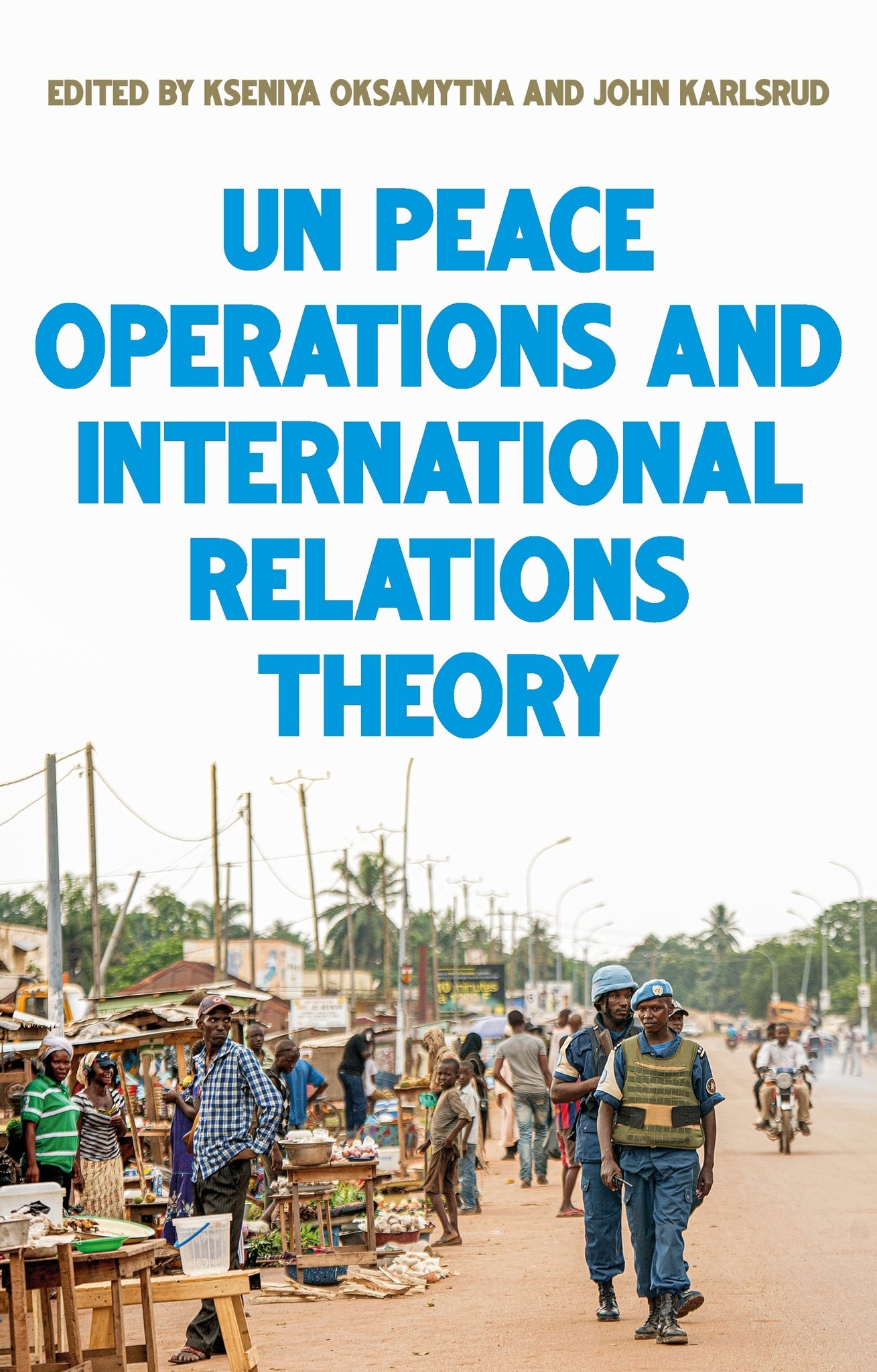 Cover image for United Nations peace operations and International Relations theory ISBN 9781526174482