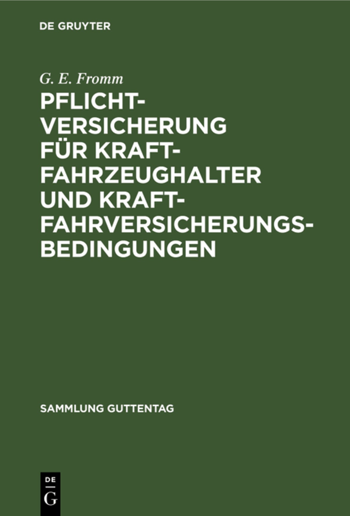 Cover image for Pflichtversicherung für Kraftfahrzeughalter und Kraftfahrversicherungsbedingungen ISBN 9783111033853