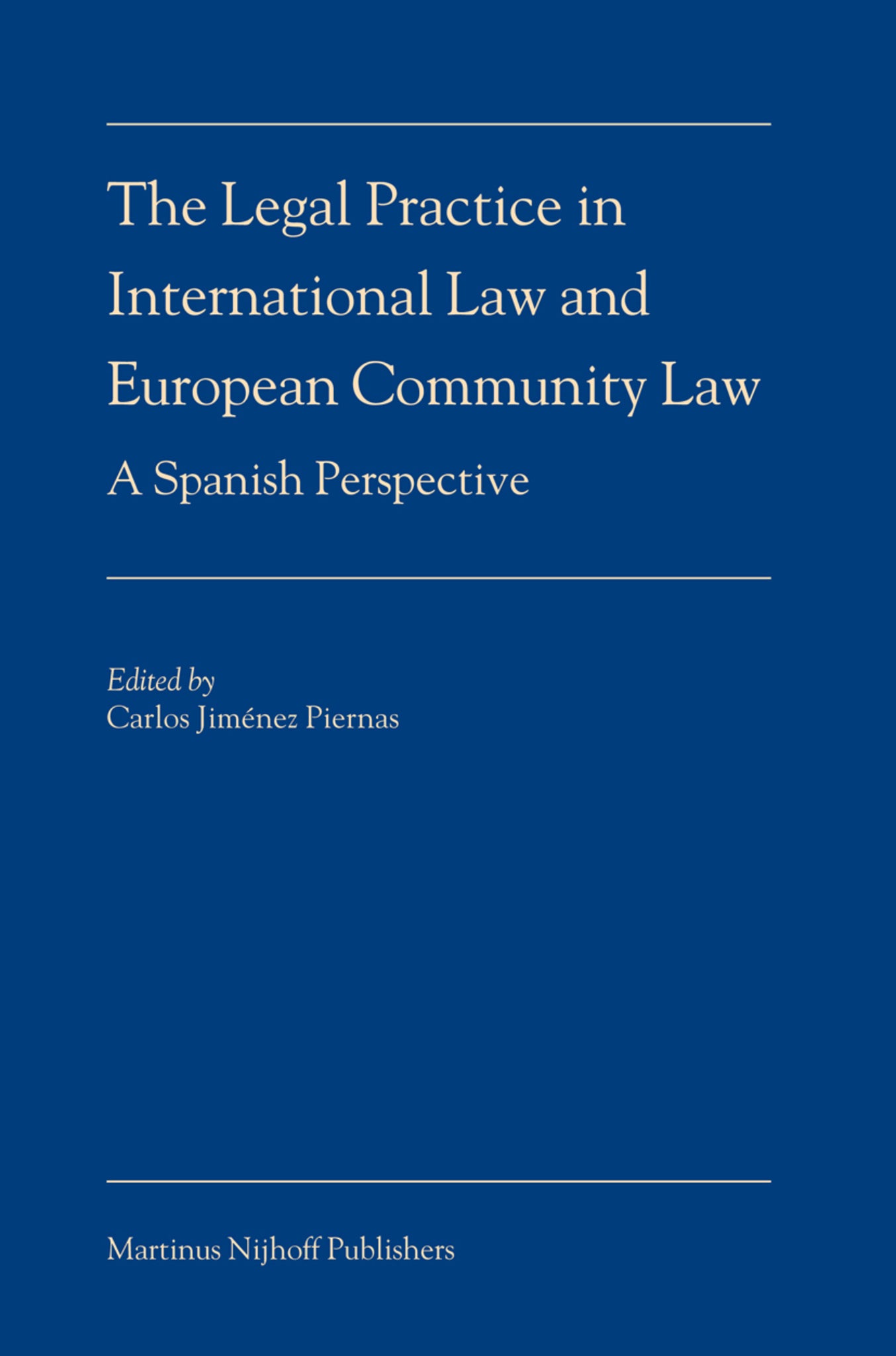 The Legal Practice in International Law and European Community Law