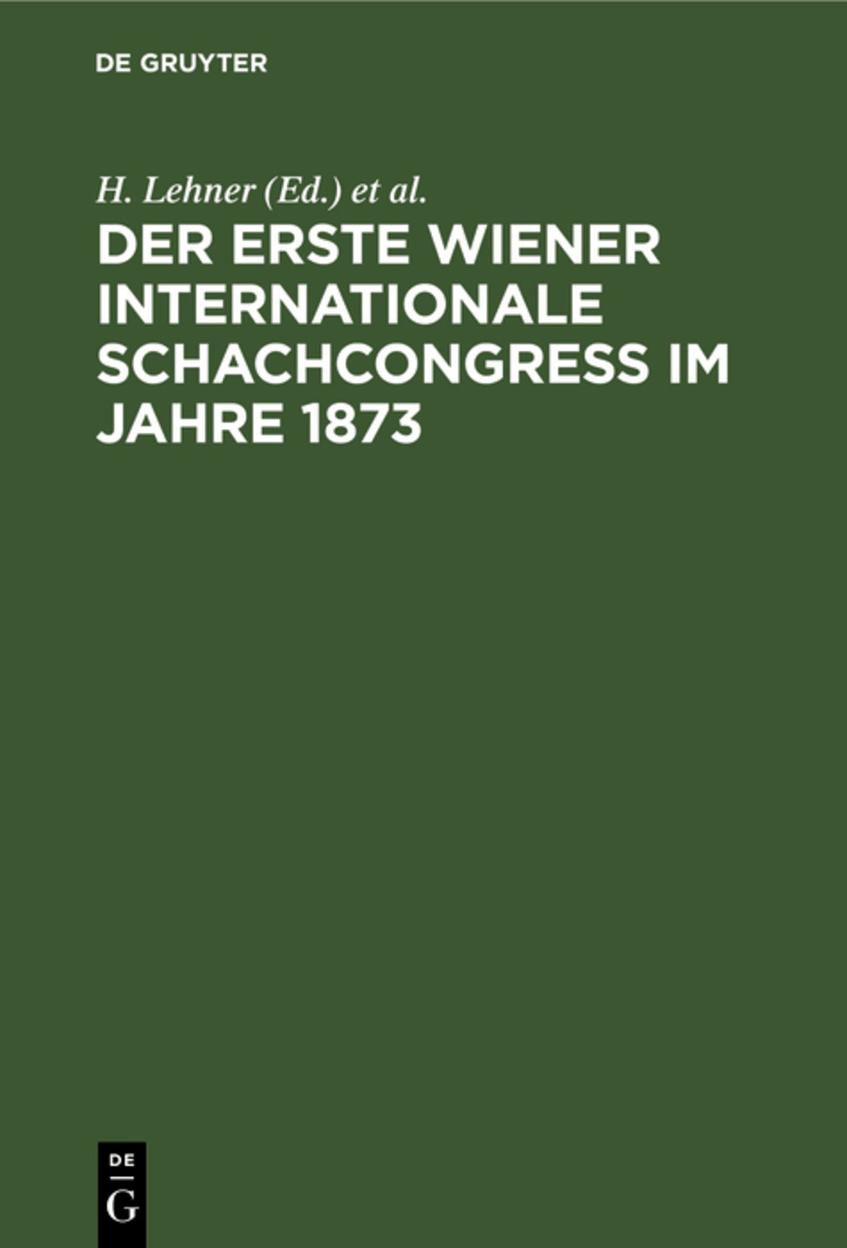 Der Erste Wiener Internationale Schachcongress im Jahre 1873