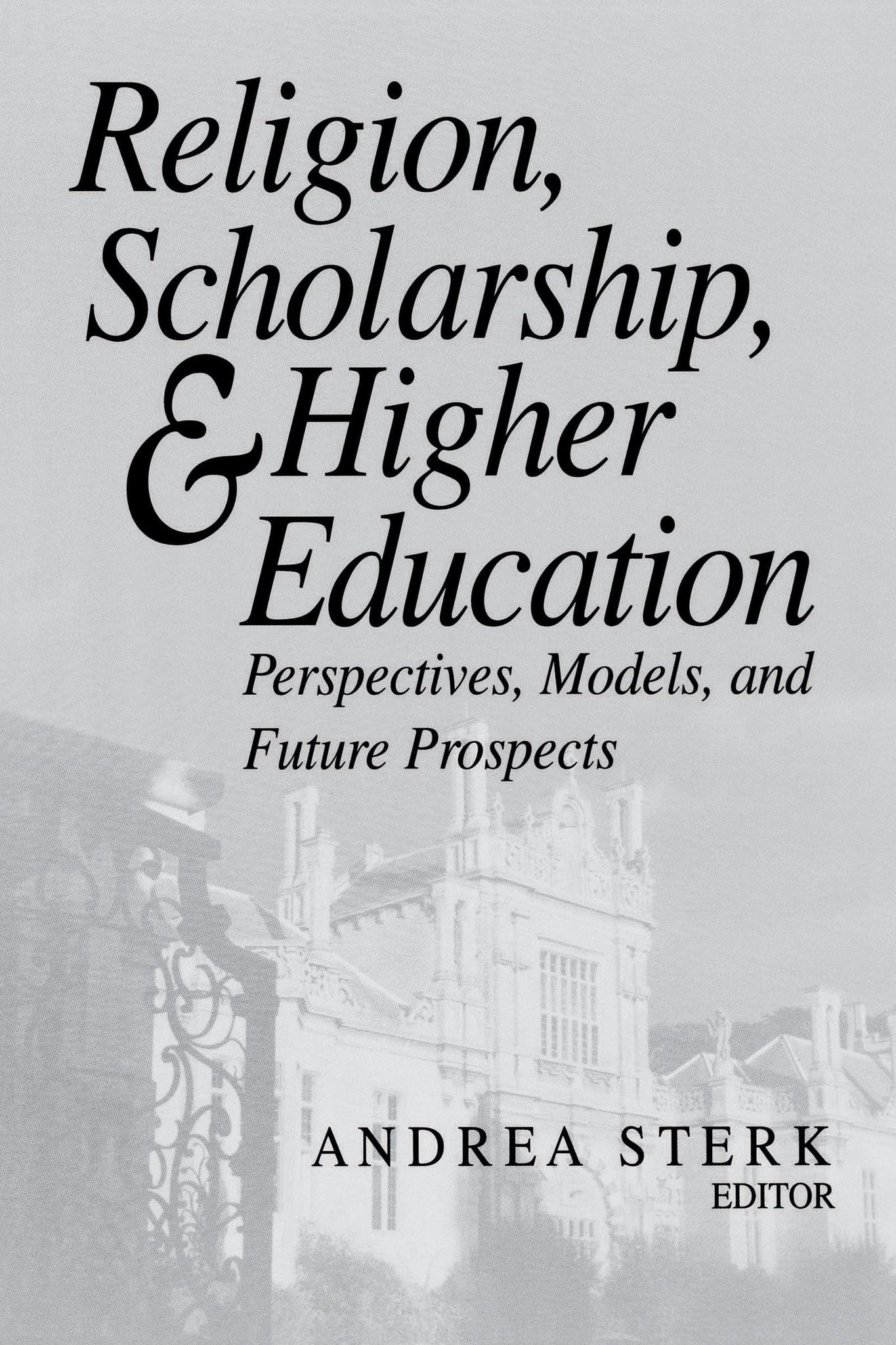 Cover image for Religion, Scholarship, and Higher Education ISBN 9780268040536