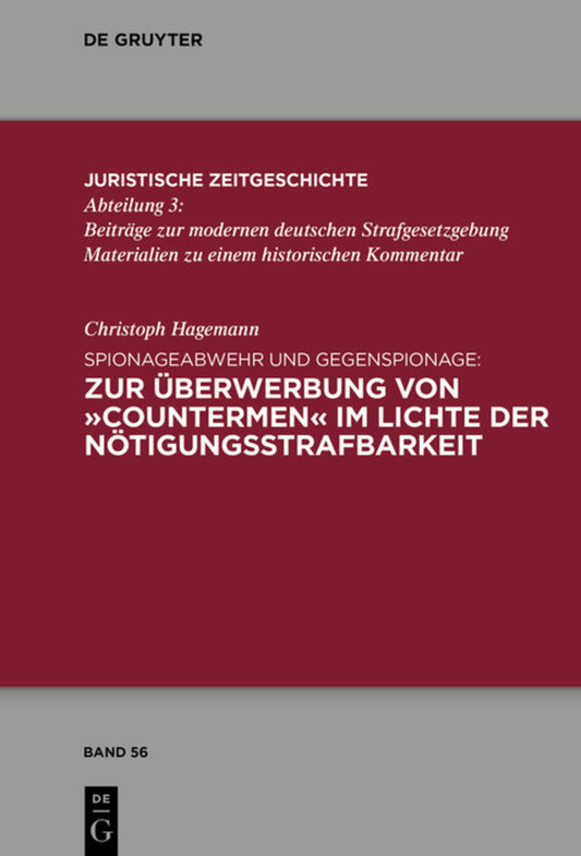 Spionageabwehr und Gegenspionage: Zur Überwerbung von »Countermen« im Lichte der Nötigungsstrafbarkeit