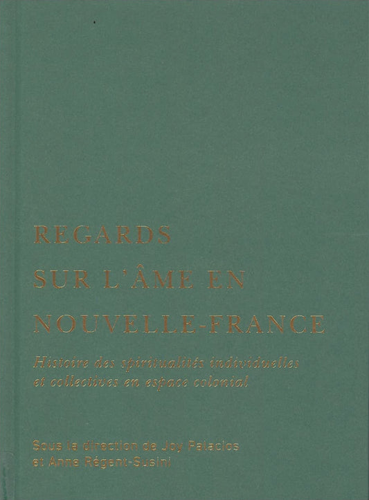 Regards sur l’âme en Nouvelle-France