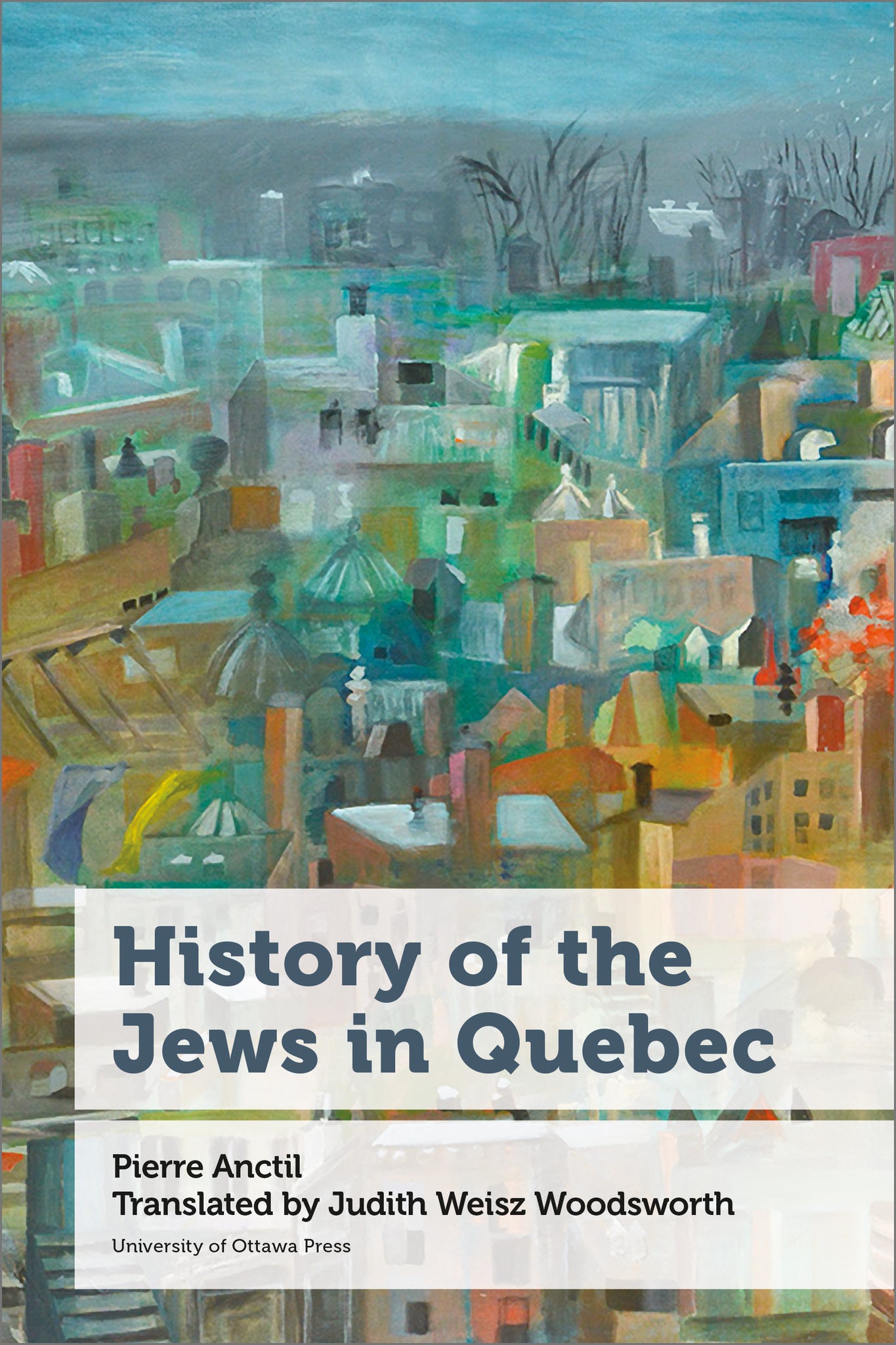 Cover image for History of the Jews in Quebec ISBN 9780776629483