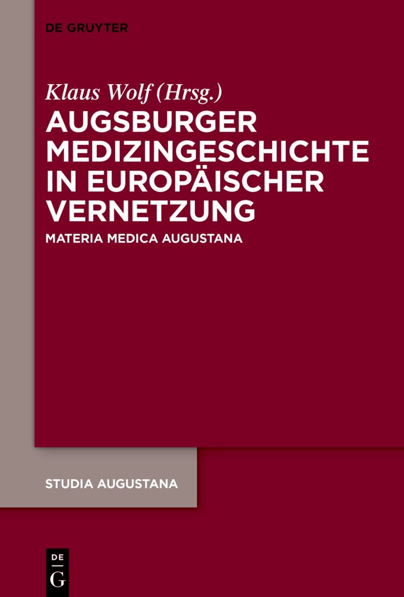 Cover image for Augsburger Medizingeschichte in europäischer Vernetzung ISBN 9783111376271