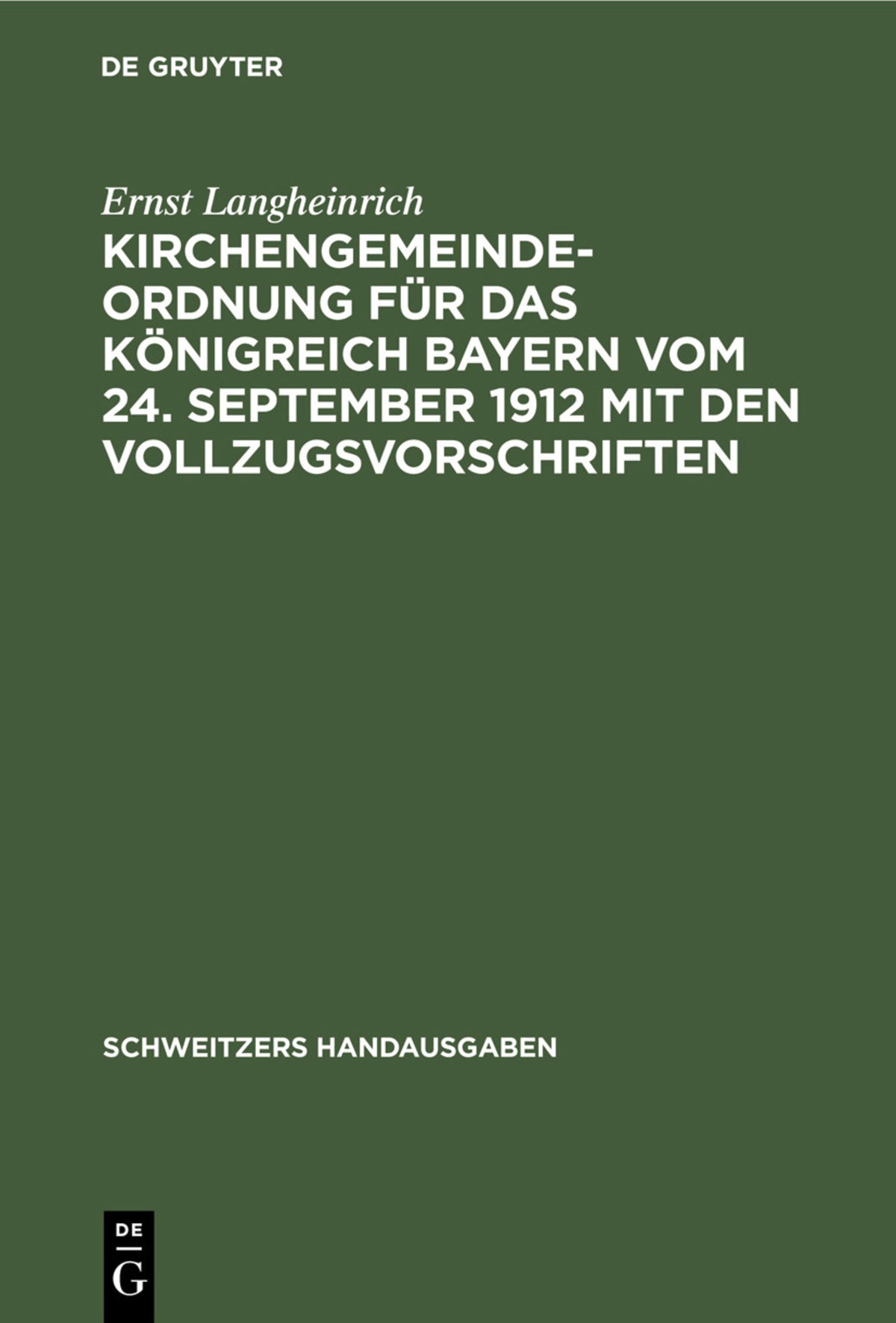 Cover image for Kirchengemeindeordnung für das Königreich Bayern vom 24. September 1912 mit den Vollzugsvorschriften ISBN 9783112349090