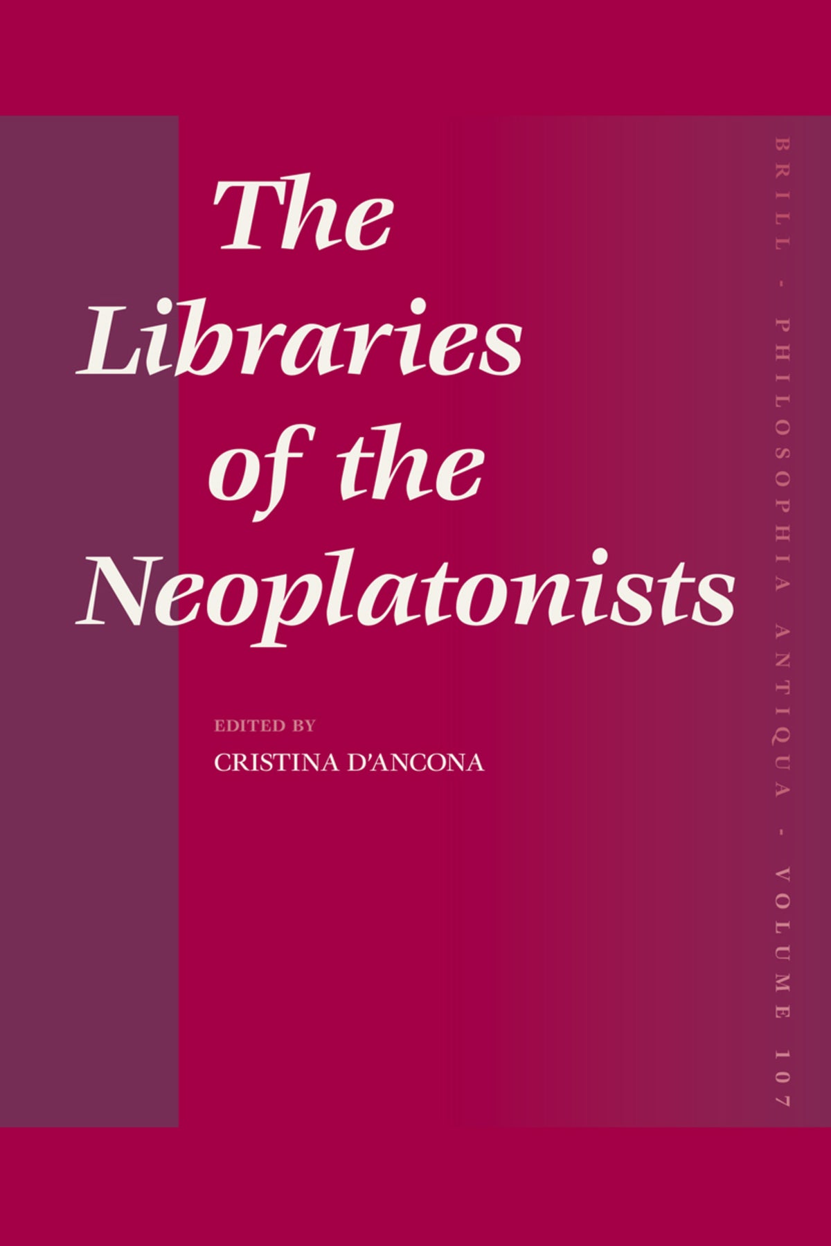 Cover image for The Libraries of the Neoplatonists ISBN 9789004156418
