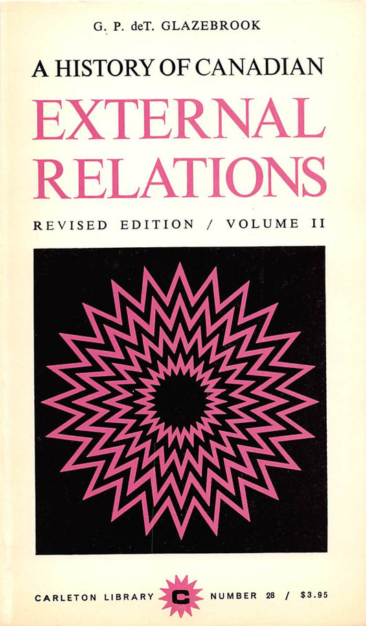 A History of Canadian External Relations, Volume 2