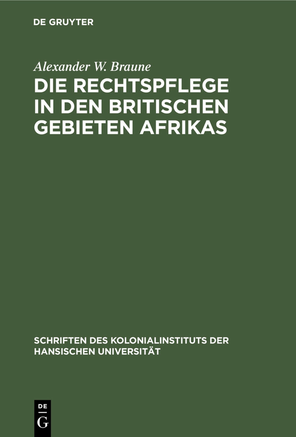 Cover image for Die Rechtspflege in den britischen Gebieten Afrikas ISBN 9783112458839