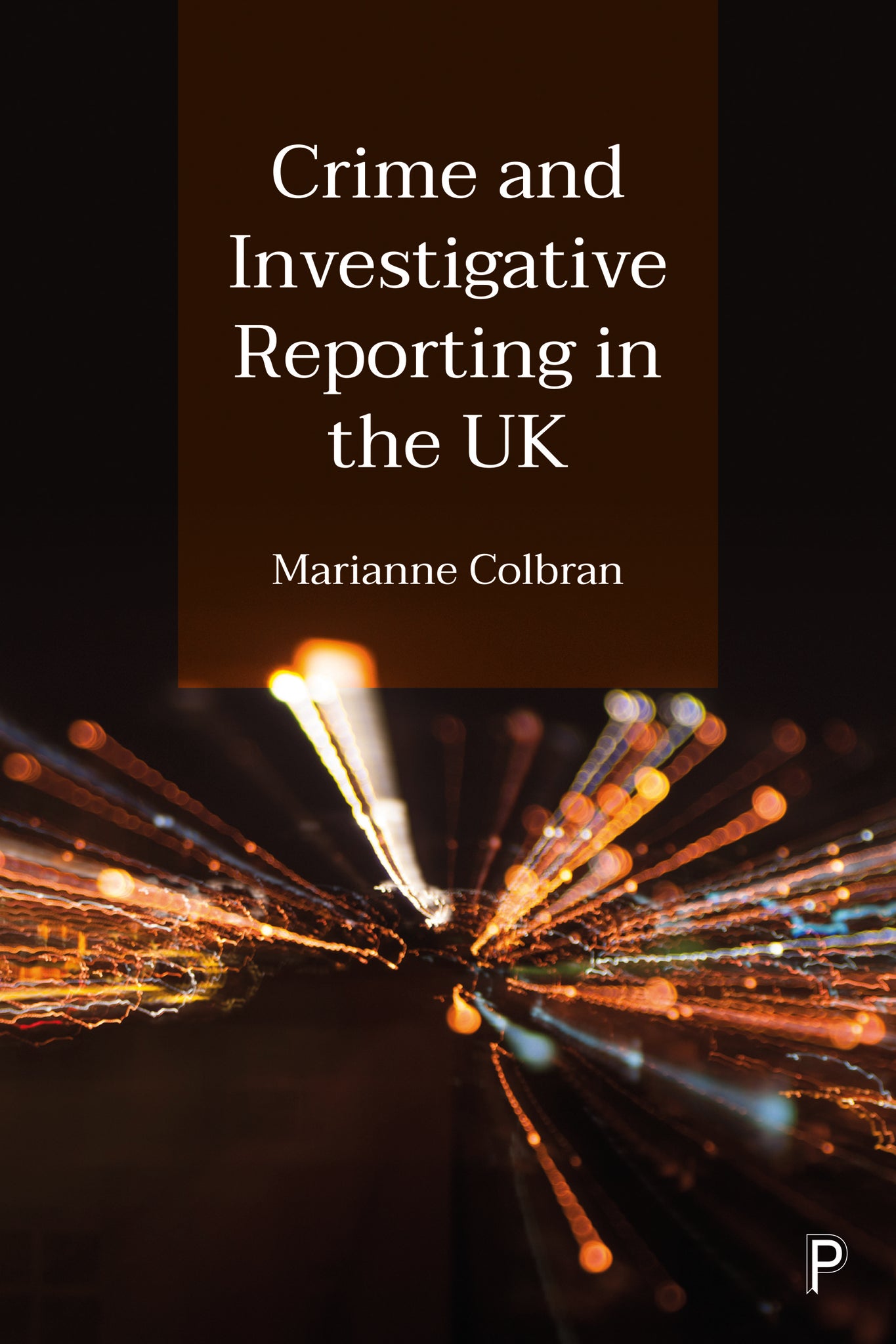 Cover image for Crime and Investigative Reporting in the UK ISBN 9781447358909