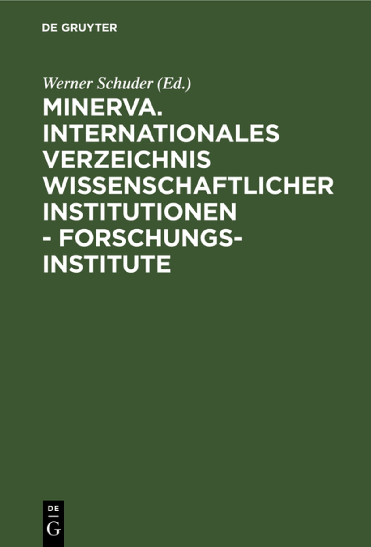 Minerva. Internationales Verzeichnis wissenschaftlicher Institutionen - Forschungsinstitute
