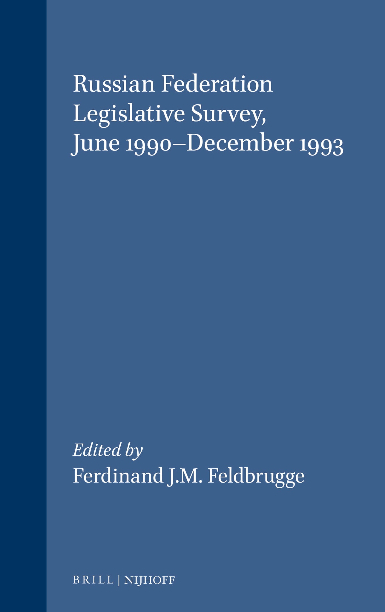 Russian Federation Legislative Survey, June 1990-December 1993
