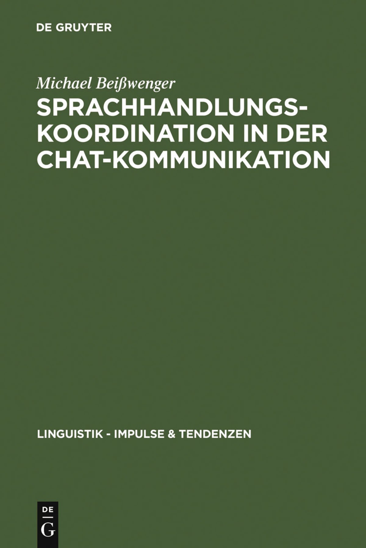Cover image for Sprachhandlungskoordination in der Chat-Kommunikation ISBN 9783110200508