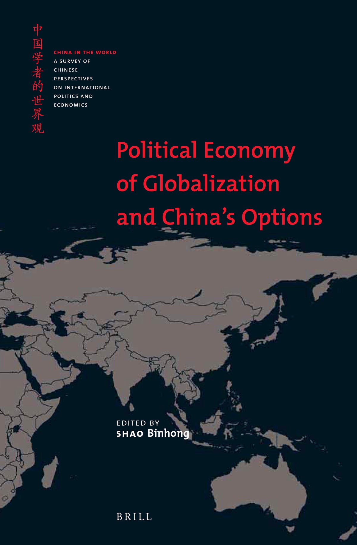 Cover image for Political Economy of Globalization and China's Options ISBN 9789004383937