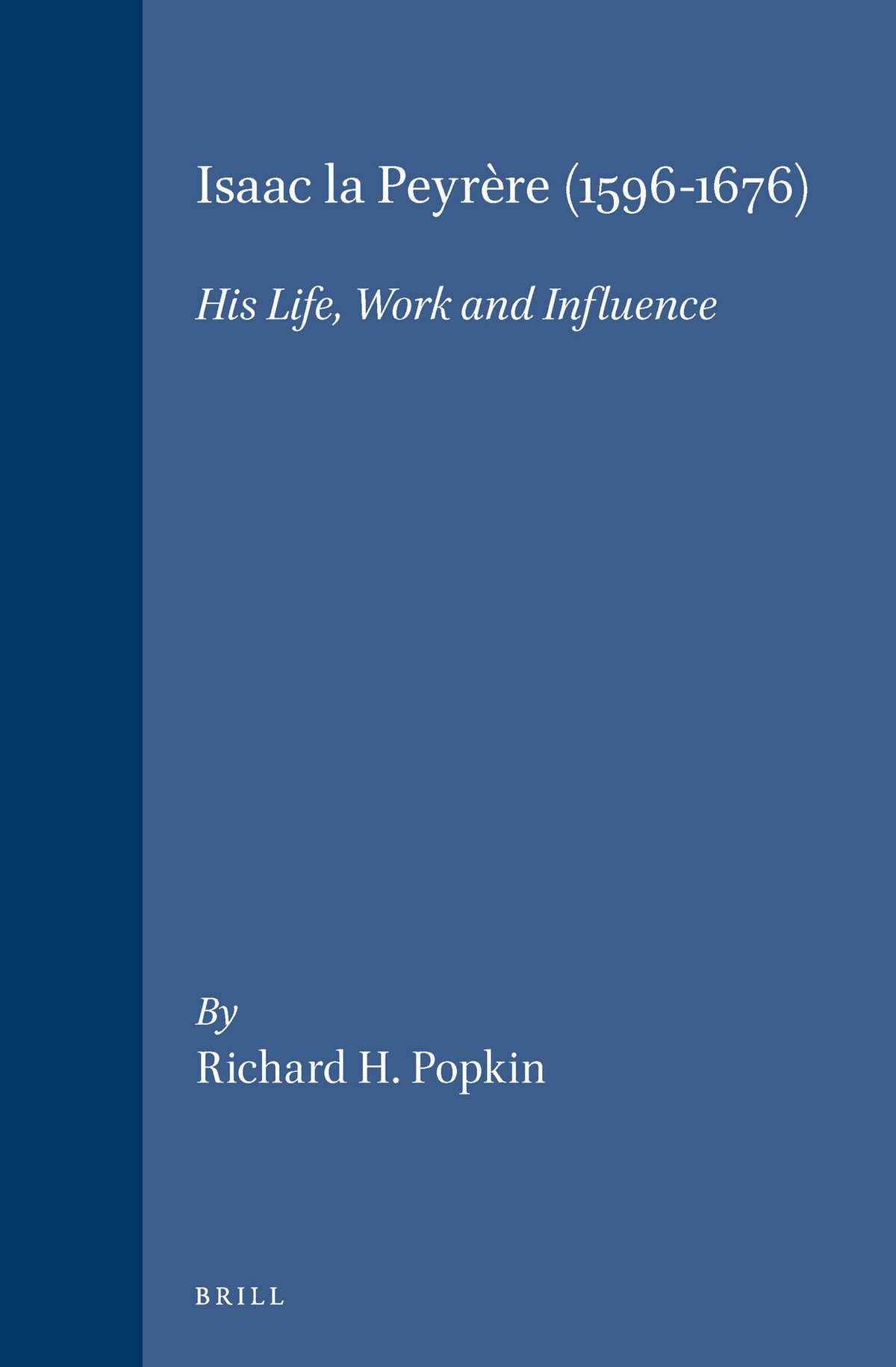 Cover image for Isaac la Peyrère (1596-1676) ISBN 9789004081574