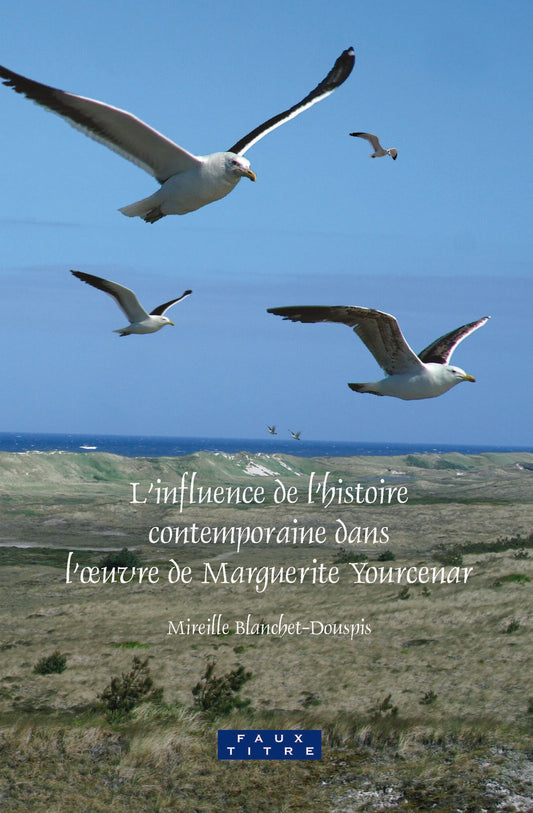 L’influence de l’histoire contemporaine dans l’œuvre de Marguerite Yourcenar