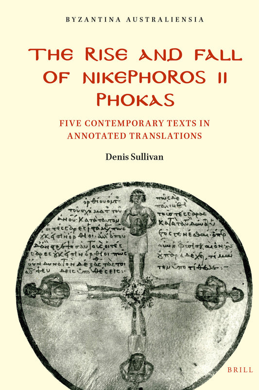 The Rise and Fall of Nikephoros II Phokas