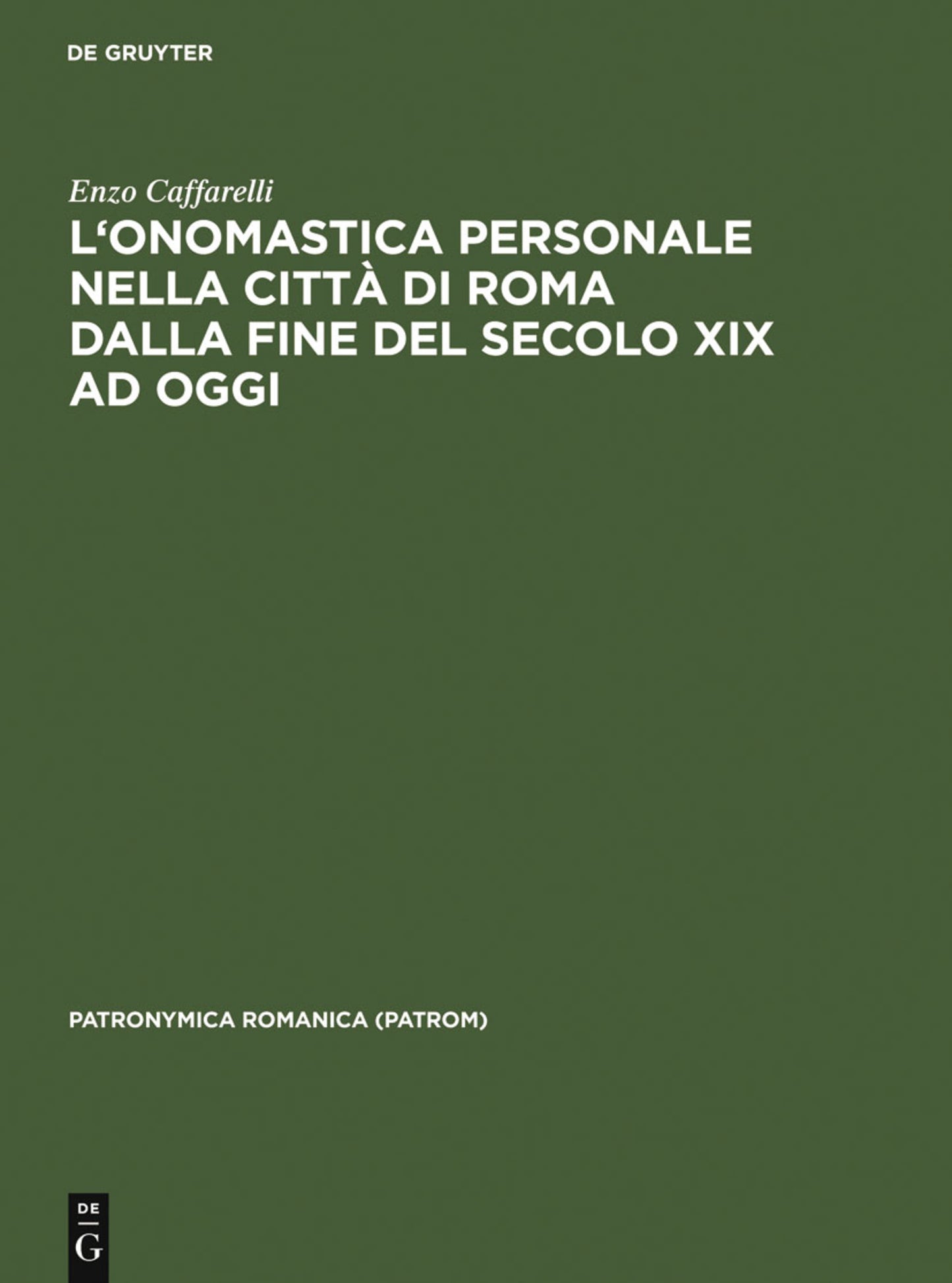 L'onomastica personale nella città di Roma dalla fine del secolo XIX ad oggi