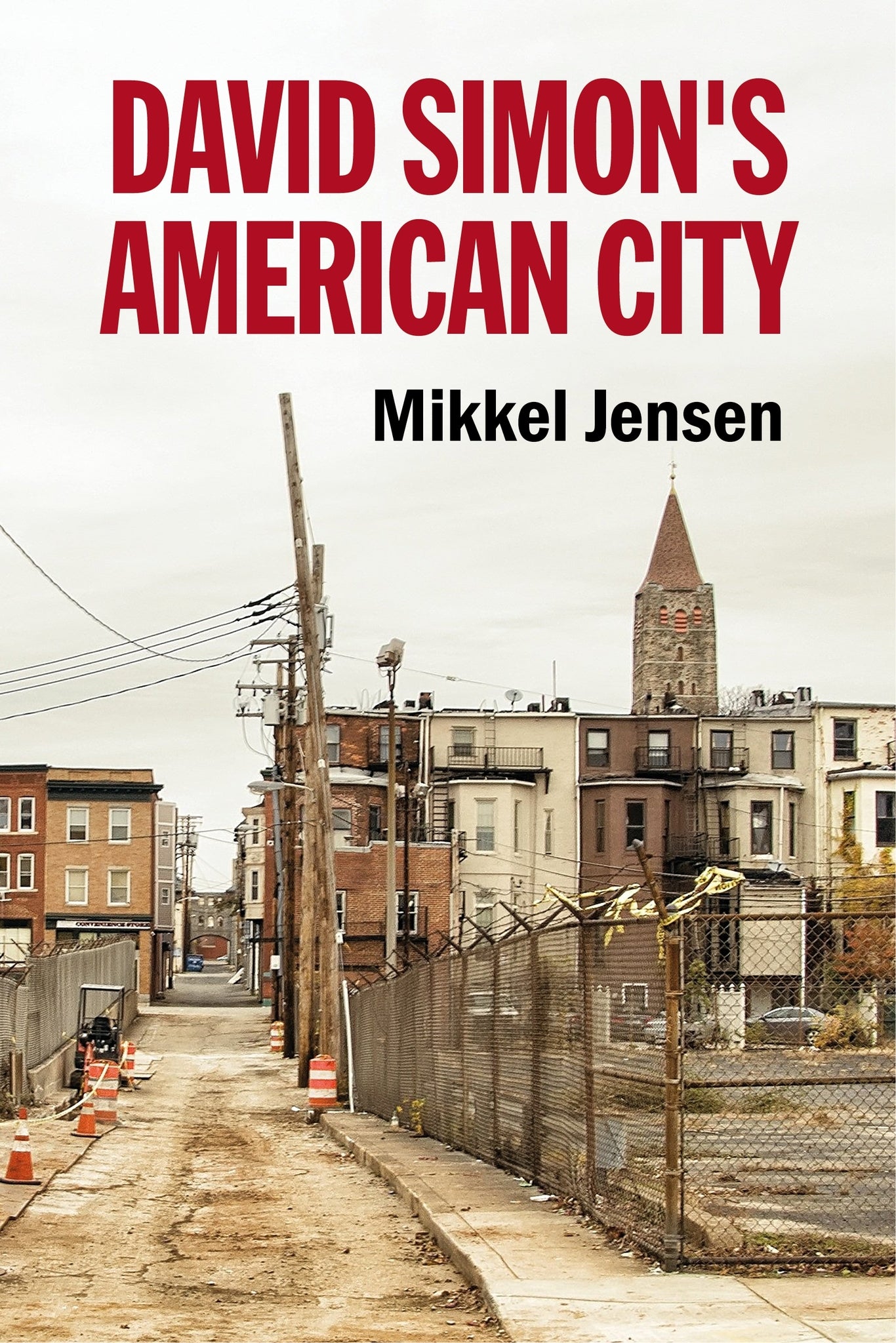 Cover image for David Simon's American City ISBN 9781526195418