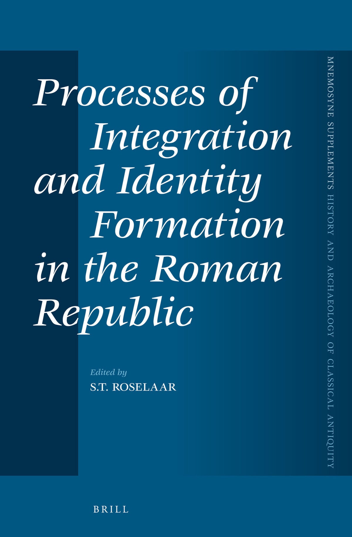 Cover image for Processes of Integration and Identity Formation in the Roman Republic ISBN 9789004229112