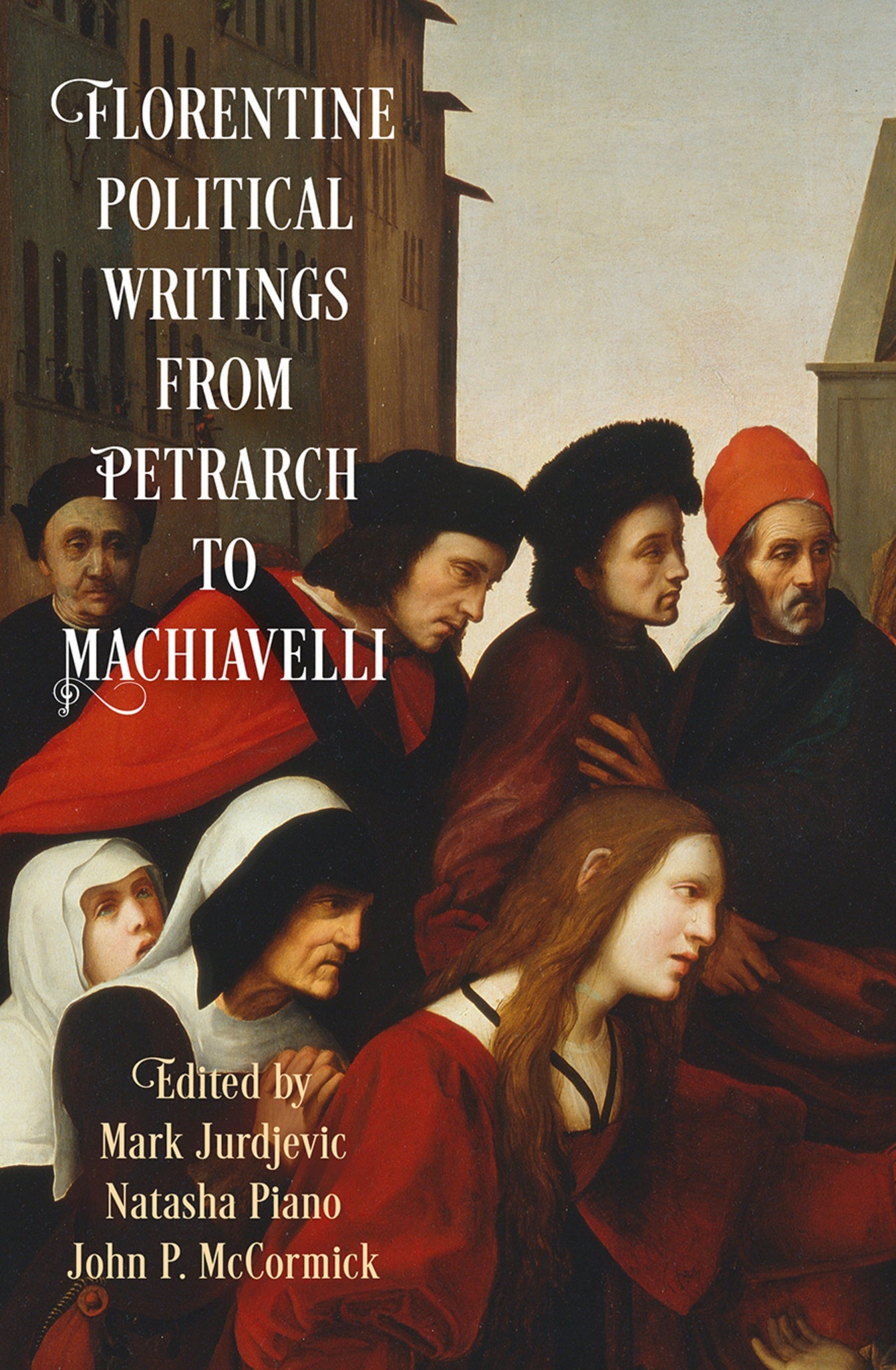 Cover image for Florentine Political Writings from Petrarch to Machiavelli ISBN 9780812296020