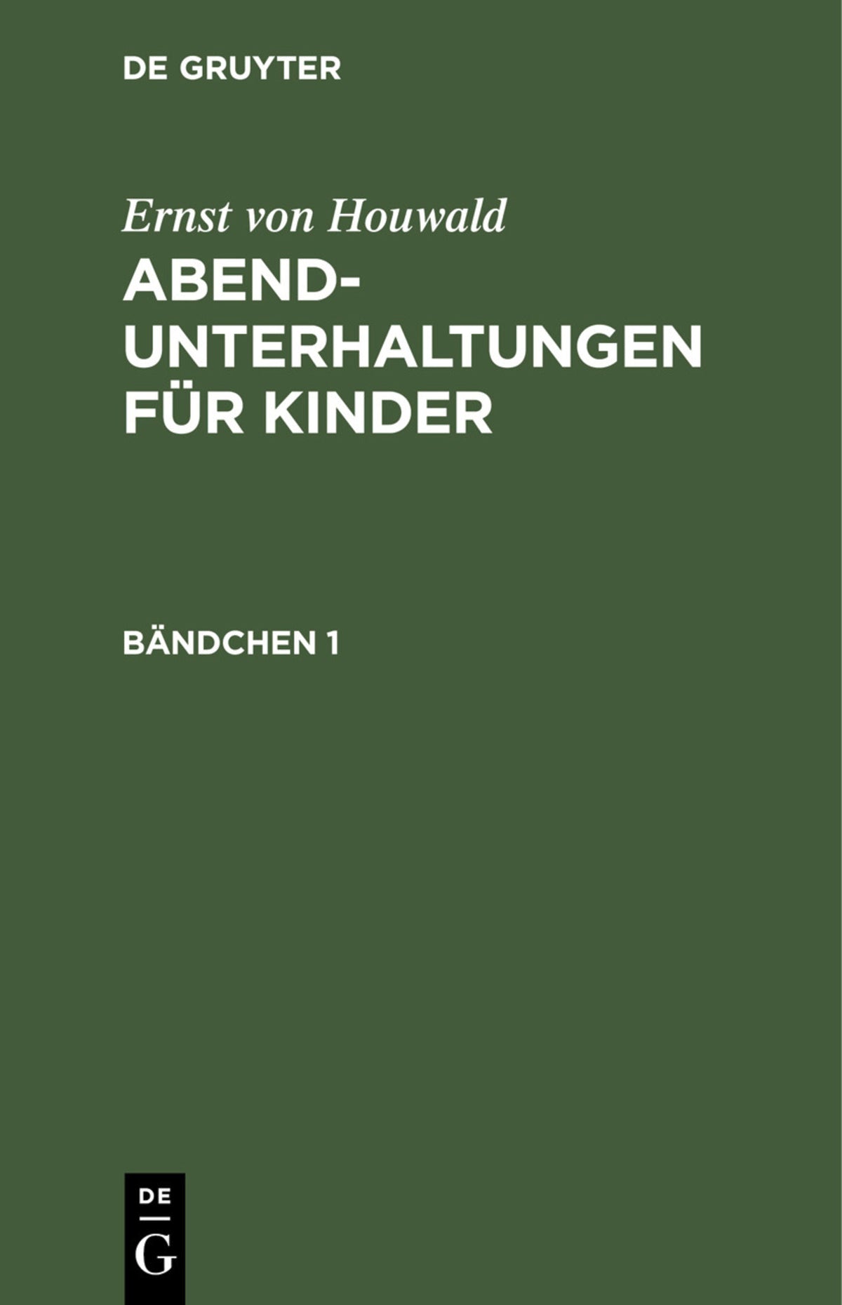 Cover image for Ernst von Houwald: Abend-Unterhaltungen für Kinder. Bändchen 1 ISBN 9783112511817