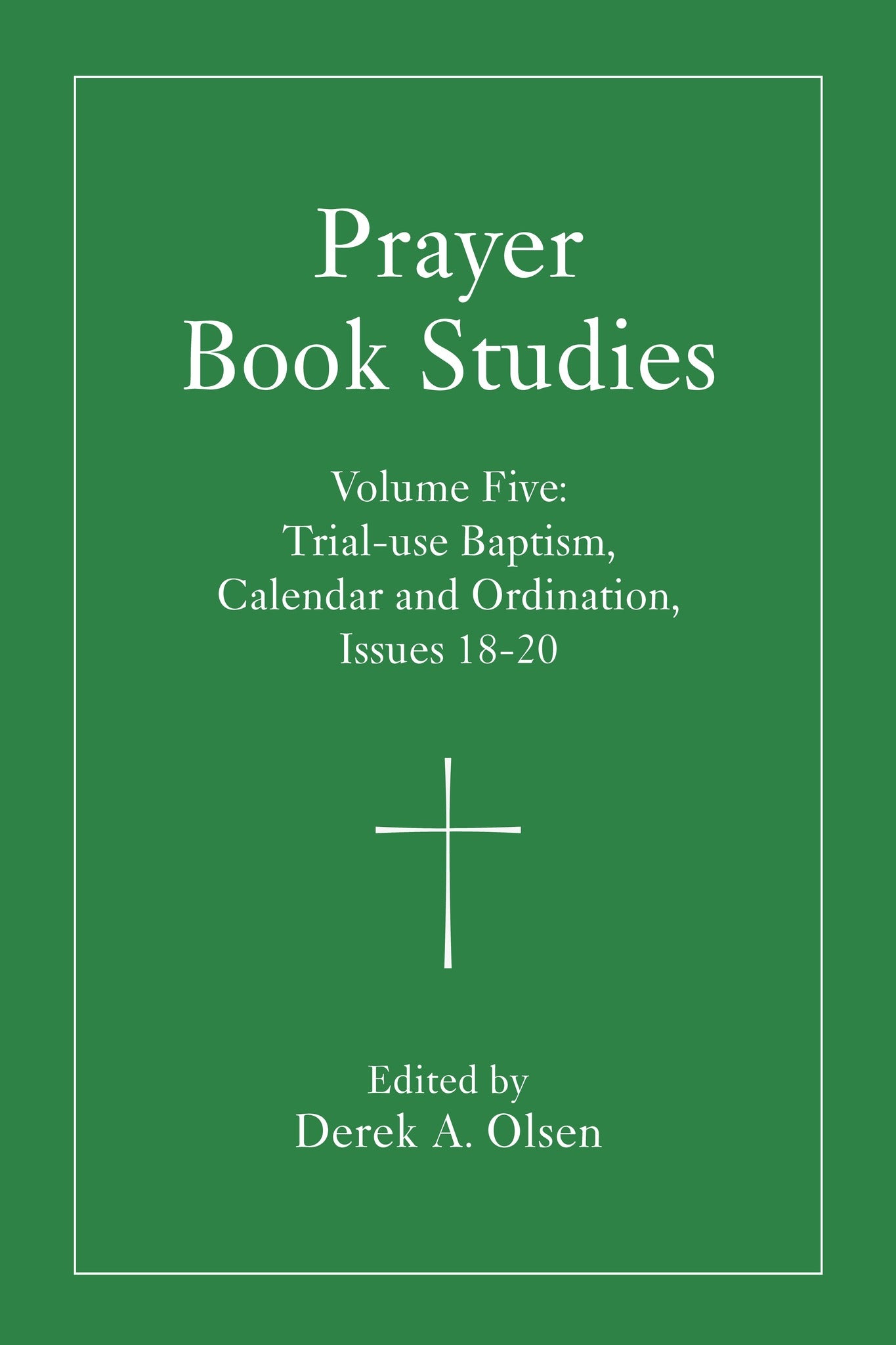 Cover image for Prayer Book Studies Volume Five ISBN 9781640659346