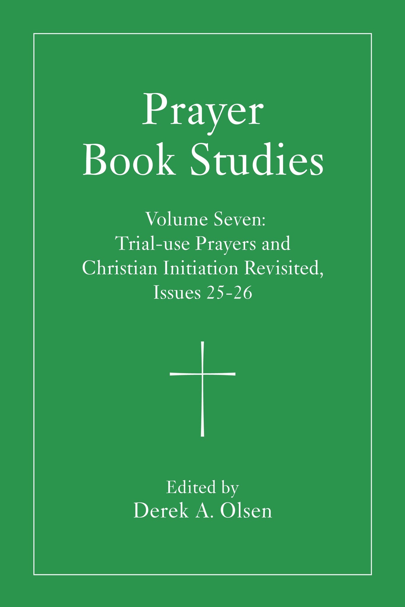 Prayer Book Studies Volume Seven