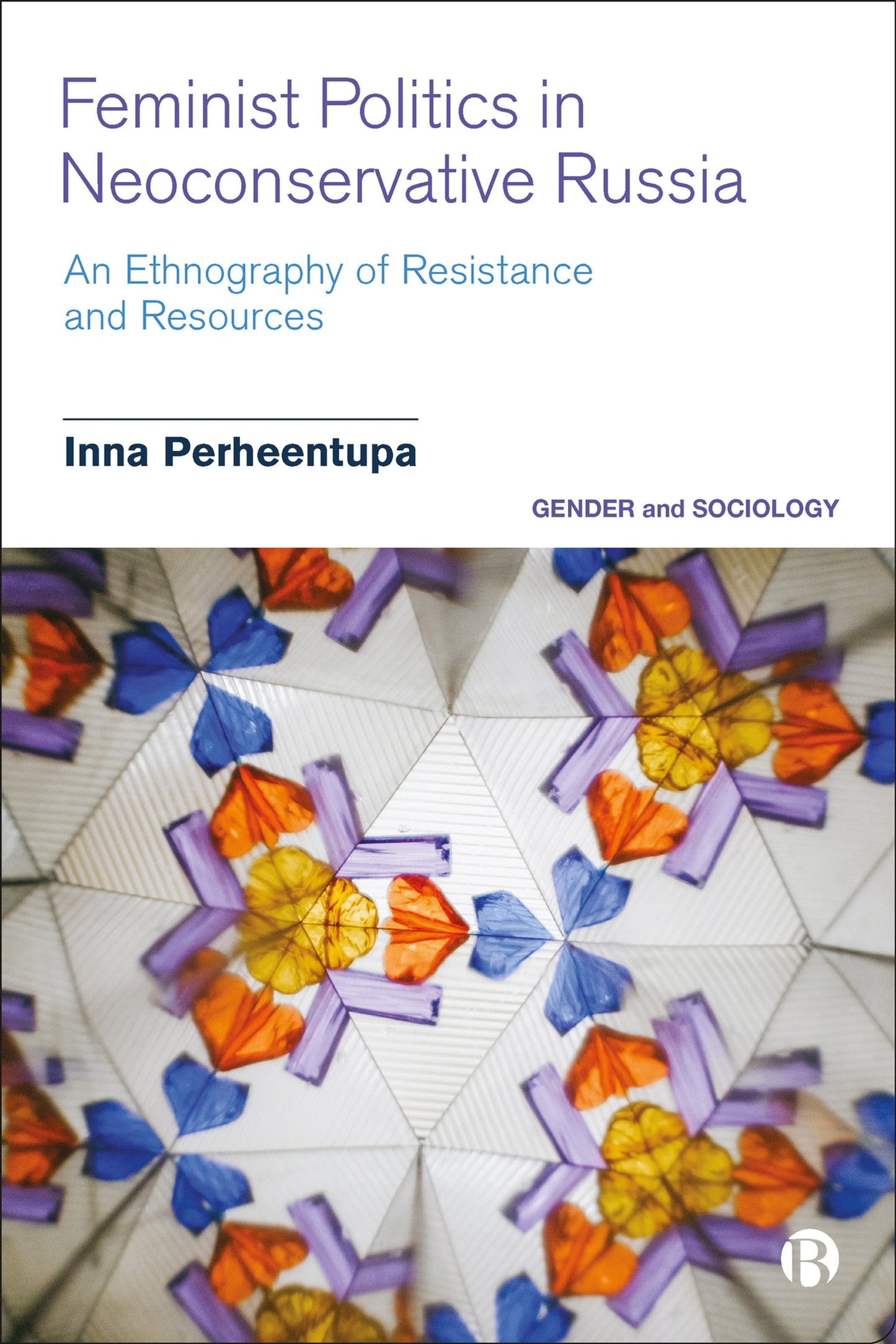 Cover image for Feminist Politics in Neoconservative Russia ISBN 9781529216967