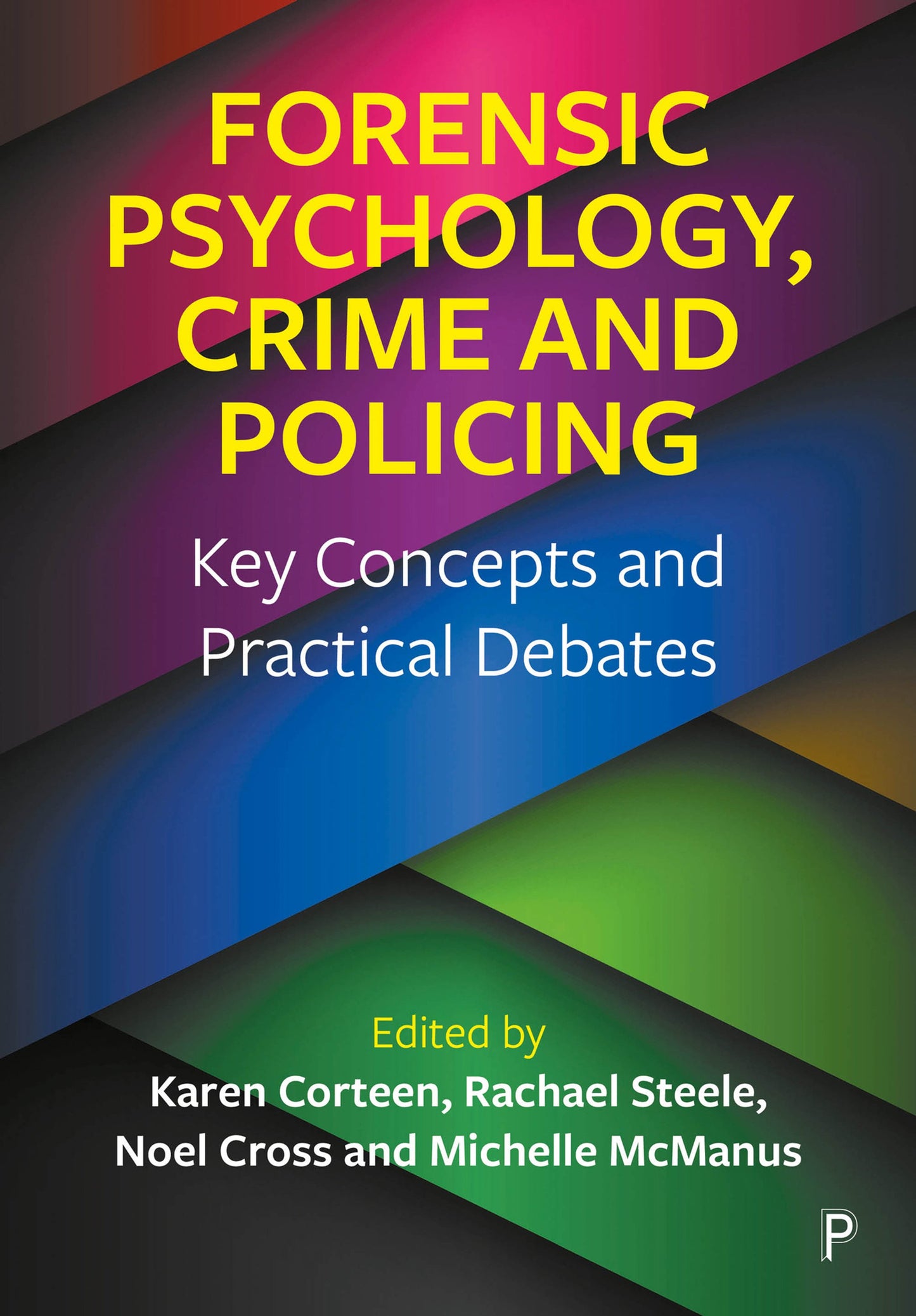 Cover image for Forensic Psychology, Crime and Policing ISBN 9781447359395