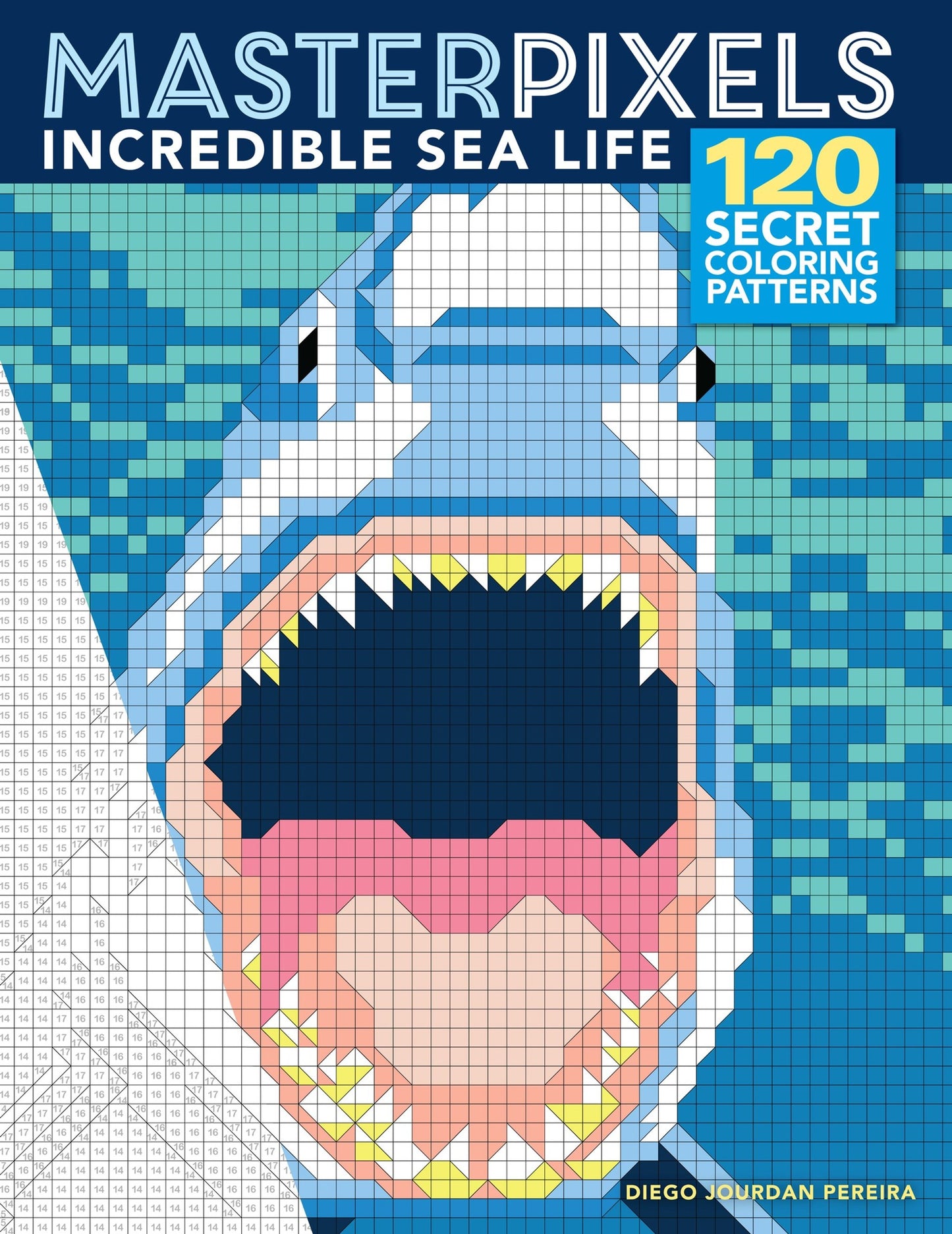 Cover image for Masterpixels: Incredible Sea Life ISBN 9781684620326