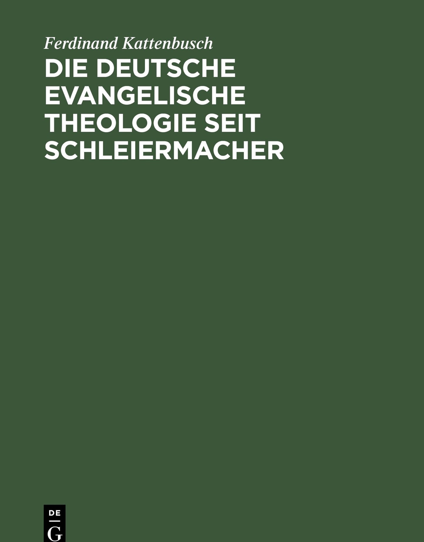 Cover image for Die deutsche evangelische Theologie seit Schleiermacher ISBN 9783111181196