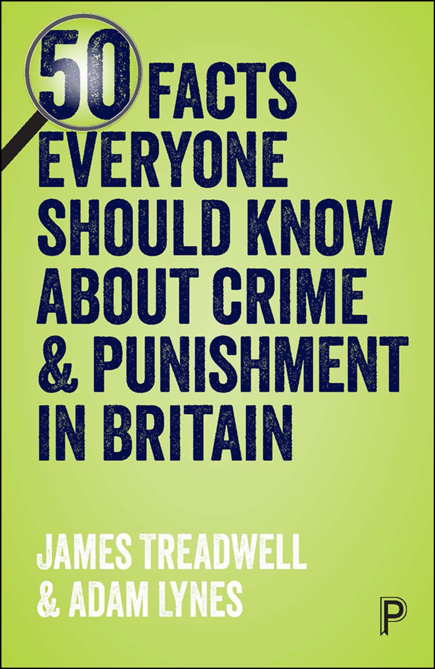 Cover image for 50 Facts Everyone Should Know About Crime and Punishment in Britain ISBN 9781447343813