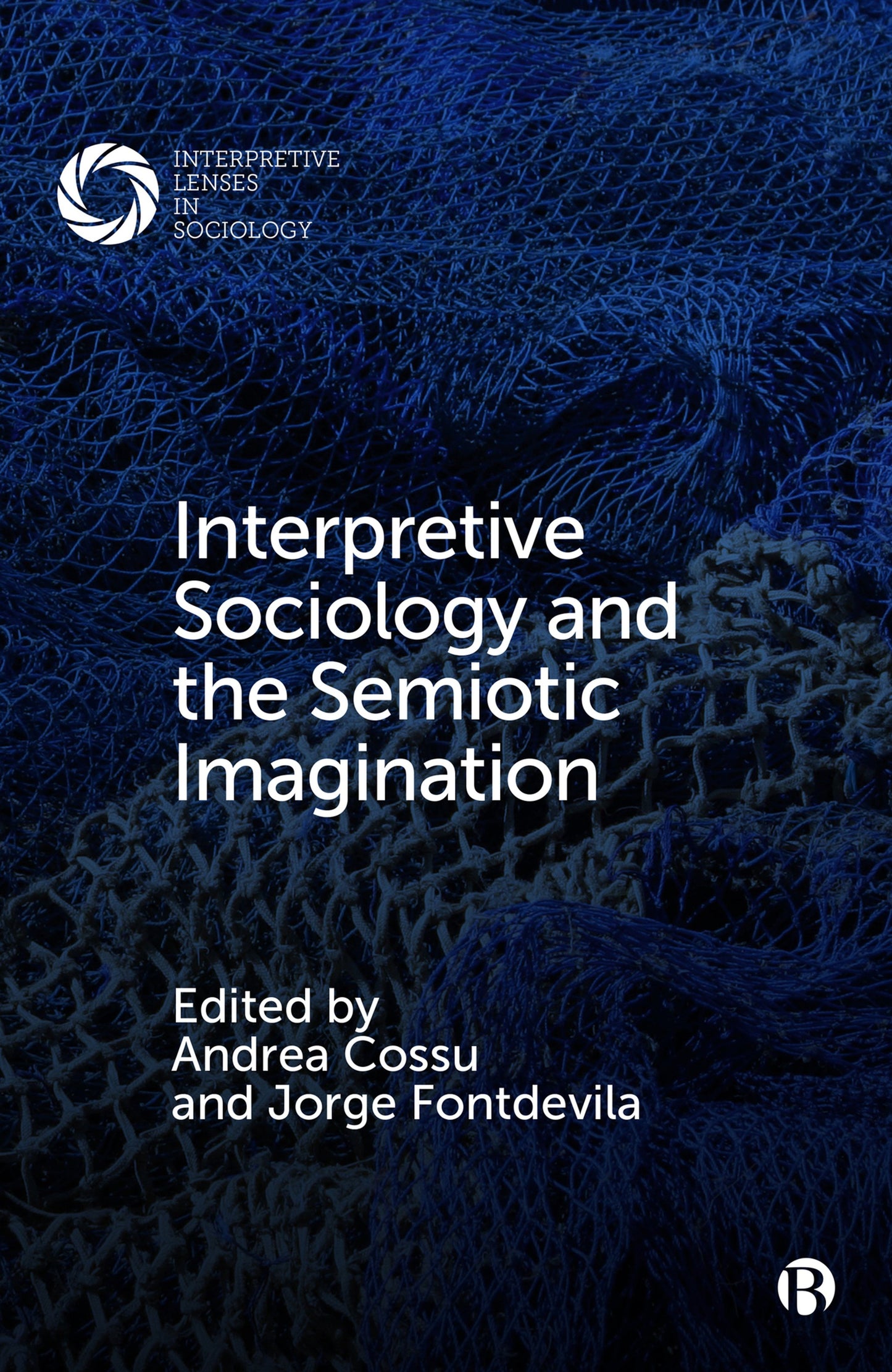 Cover image for Interpretive Sociology and the Semiotic Imagination ISBN 9781529211757