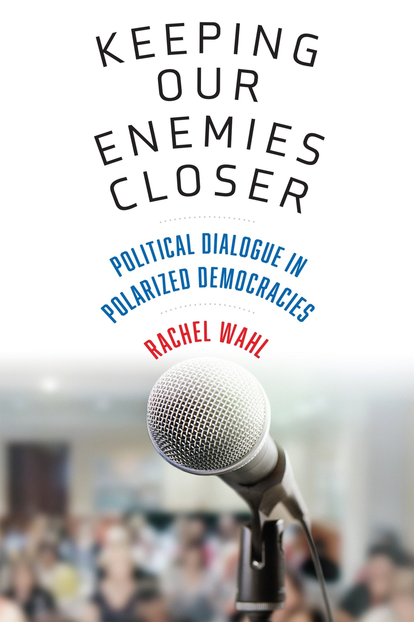 Cover image for Keeping Our Enemies Closer ISBN 9781512829976
