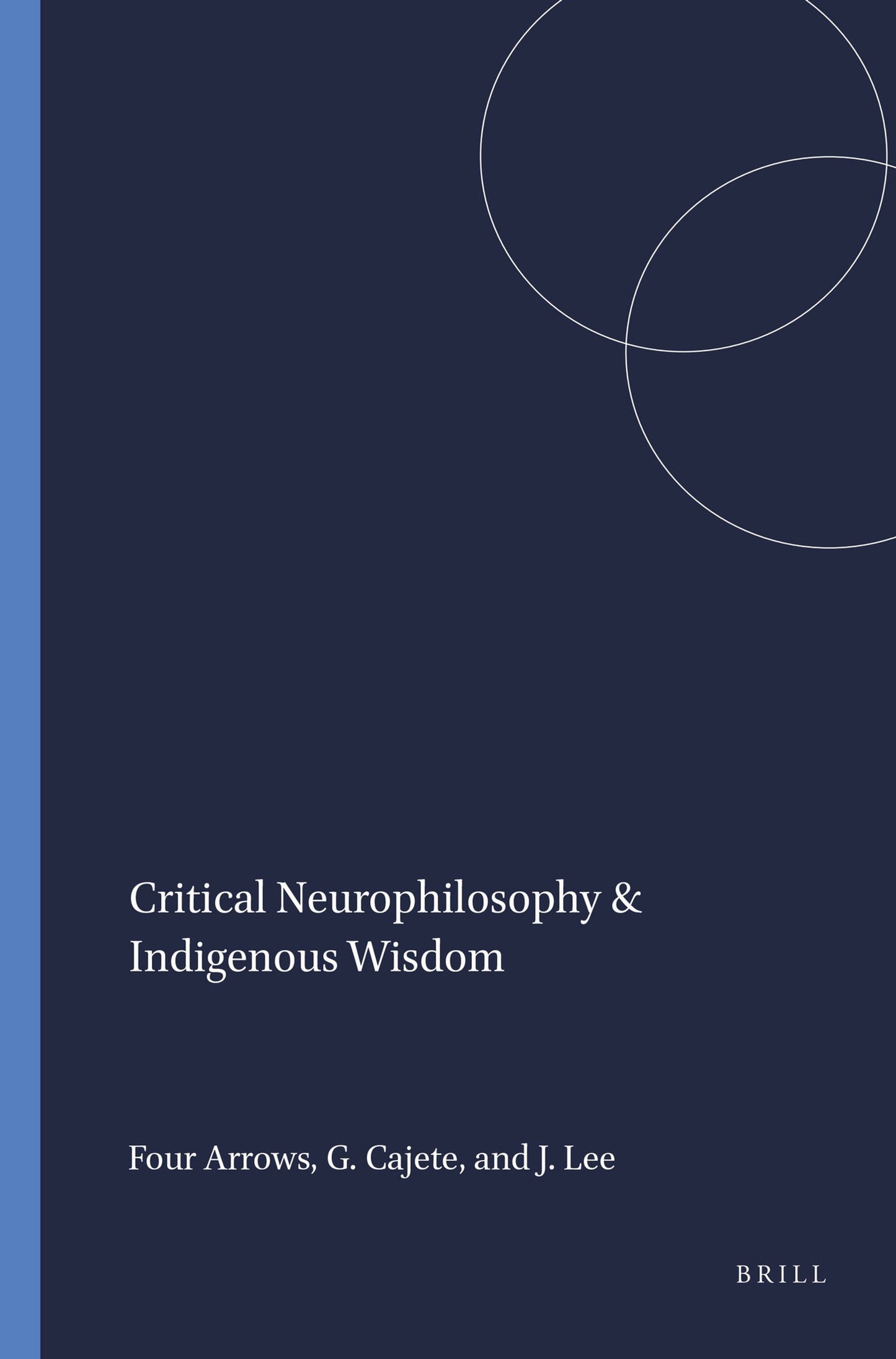 Cover image for Critical Neurophilosophy & Indigenous Wisdom ISBN 9789460911095