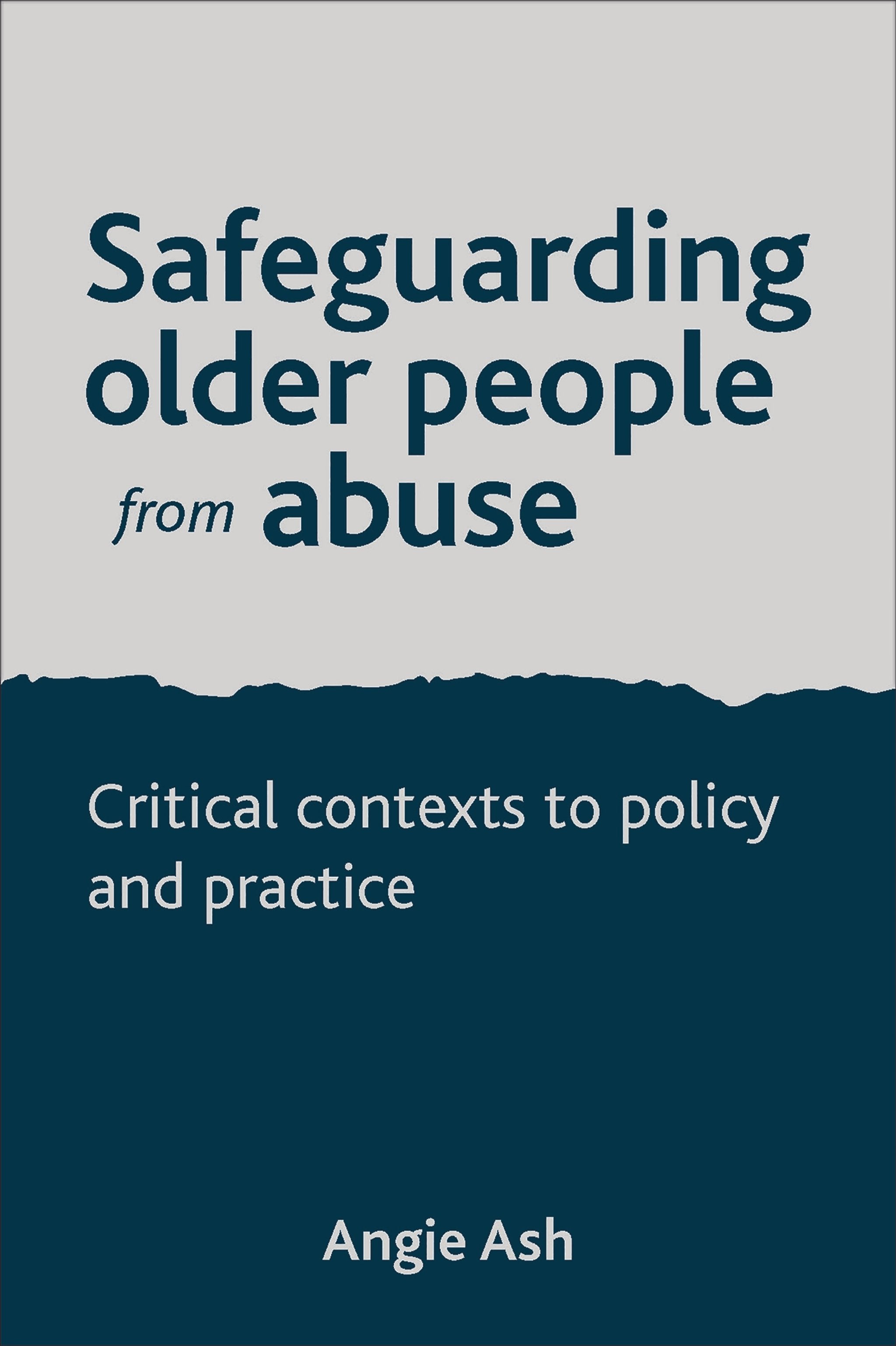 Cover image for Safeguarding Older People from Abuse ISBN 9781447305668