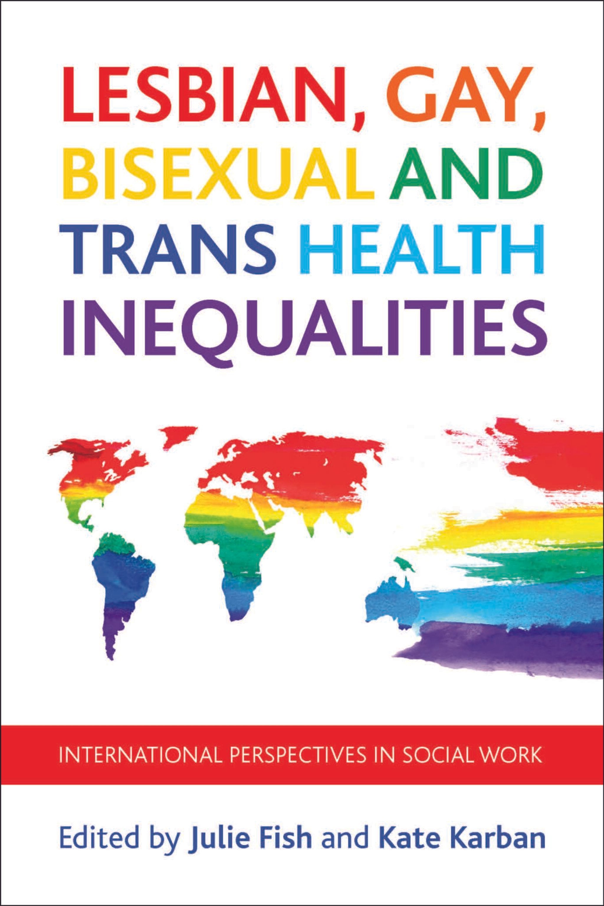 Cover image for Lesbian, Gay, Bisexual and Trans Health Inequalities ISBN 9781447309673