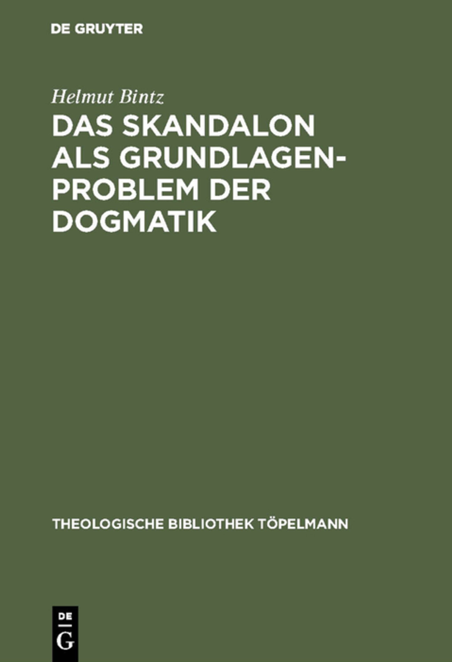 Cover image for Das Skandalon als Grundlagenproblem der Dogmatik ISBN 9783110026443