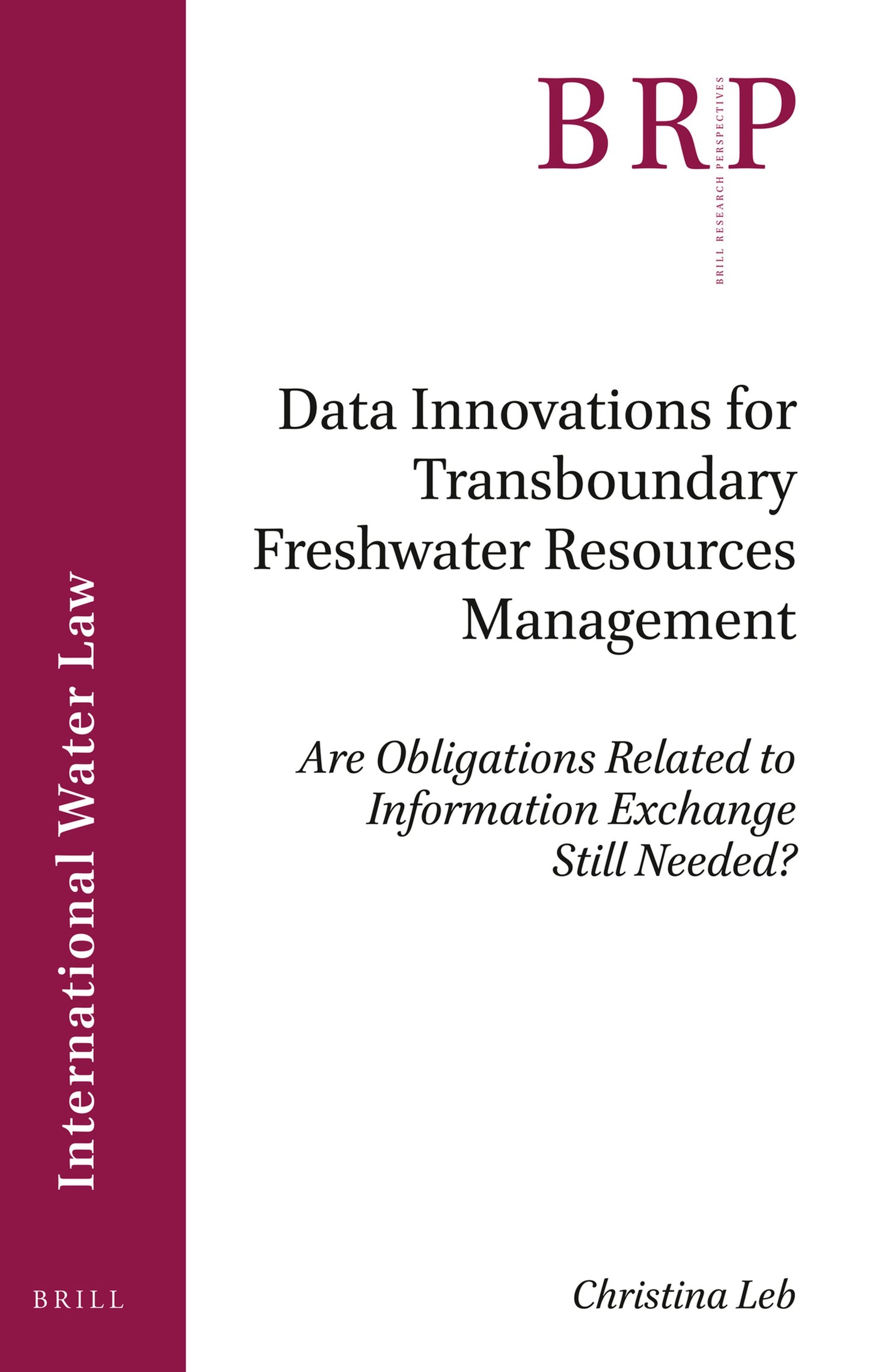 Cover image for Data Innovations for Transboundary Freshwater Resources Management ISBN 9789004428997