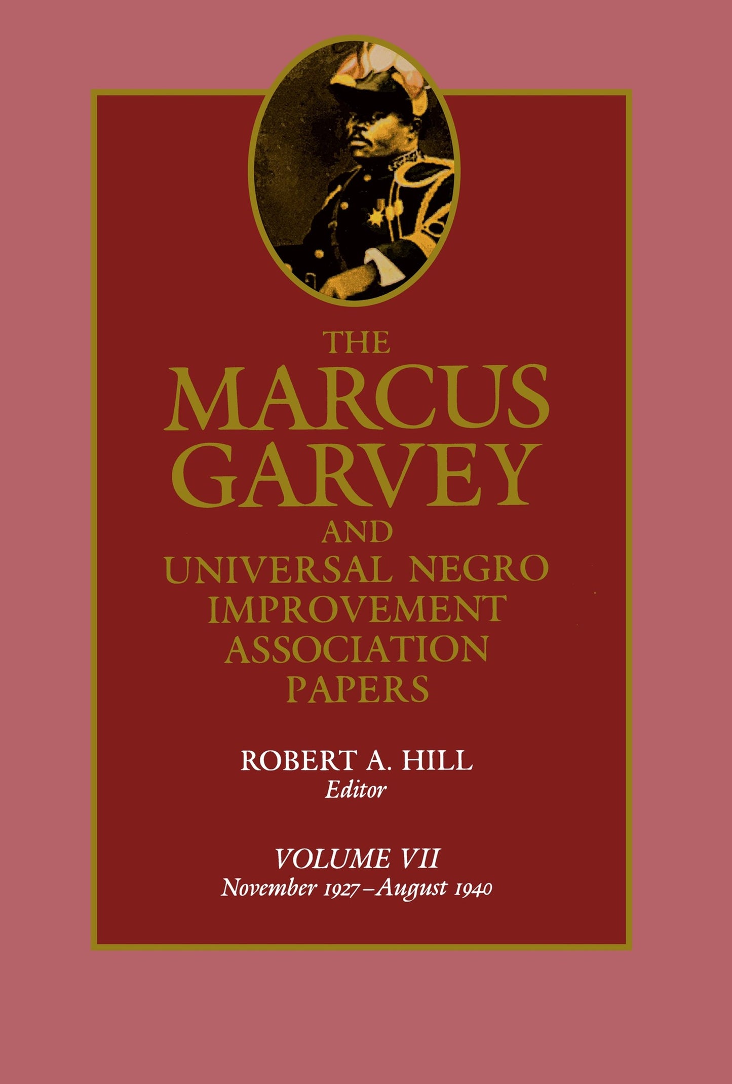 Cover image for The Marcus Garvey and Universal Negro Improvement Association Papers, Vol. VII ISBN 9780520072084
