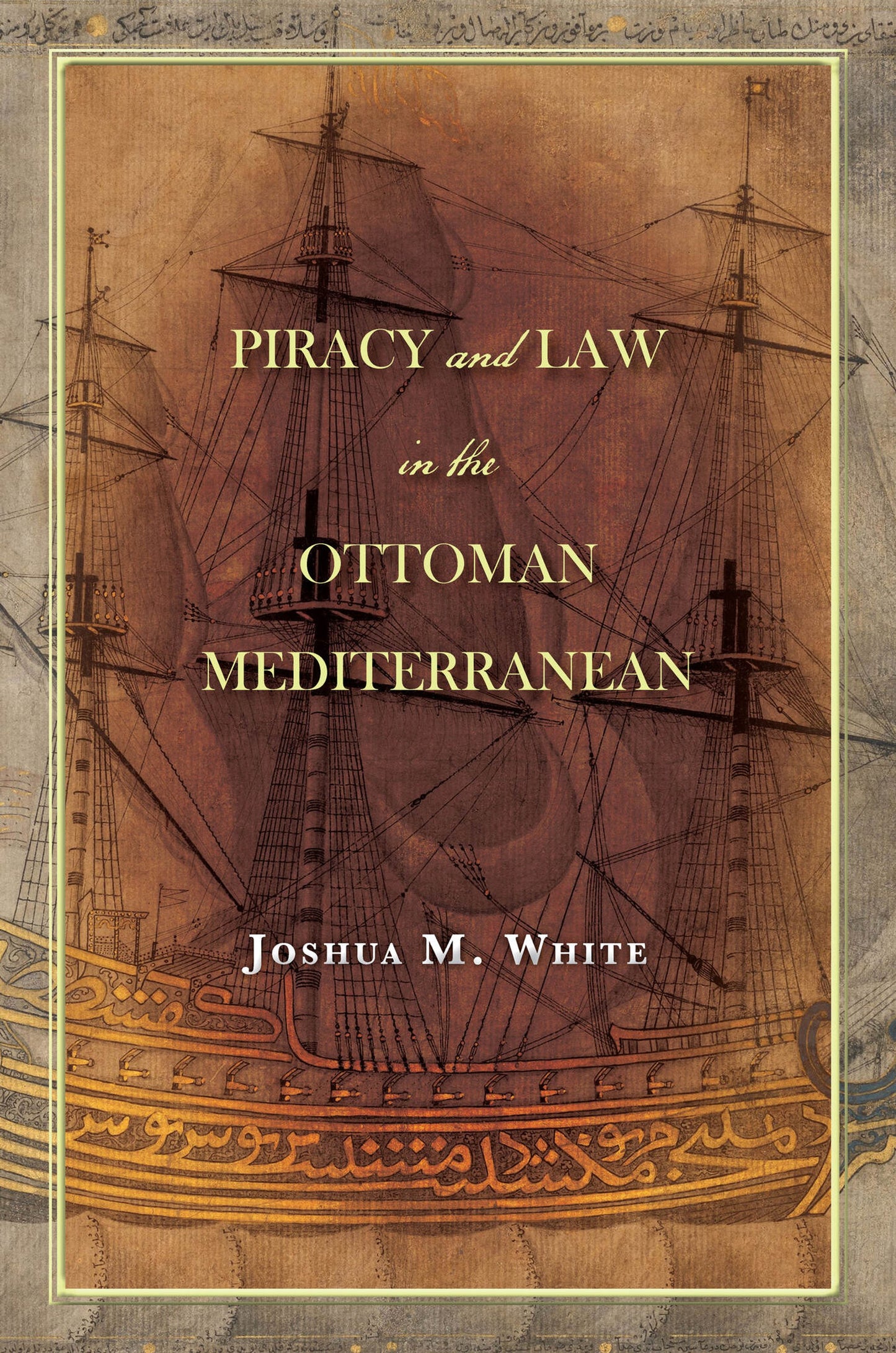 Cover image for Piracy and Law in the Ottoman Mediterranean ISBN 9781503602526