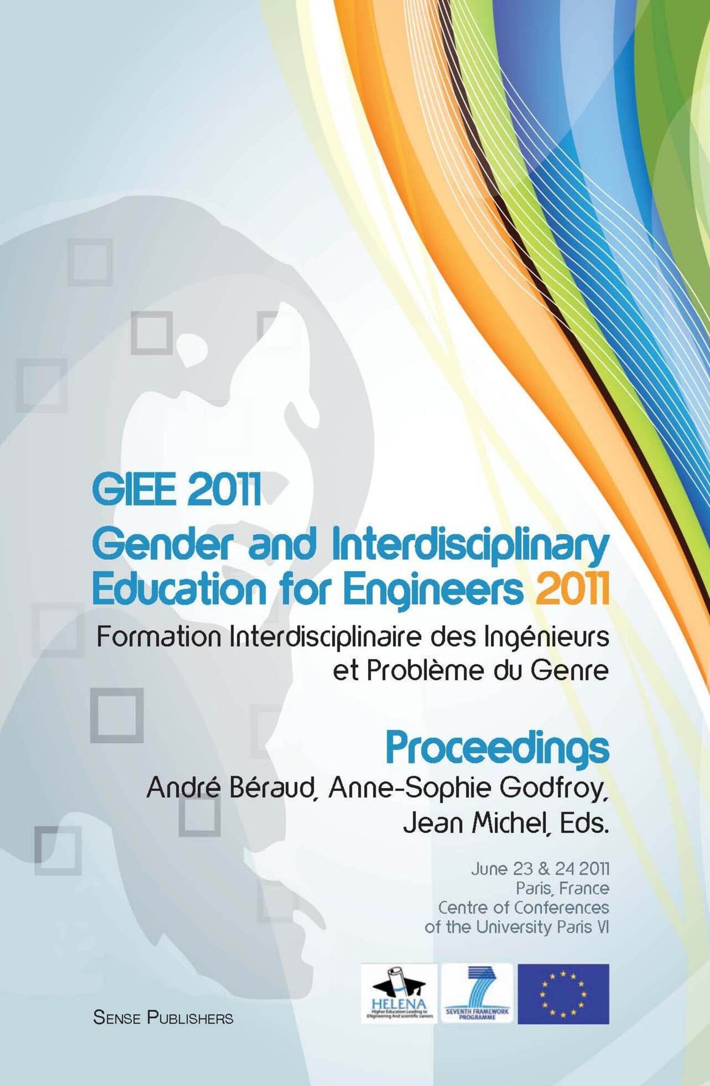 Cover image for GIEE 2011: Gender and Interdisciplinary Education for Engineers ISBN 9789460919817