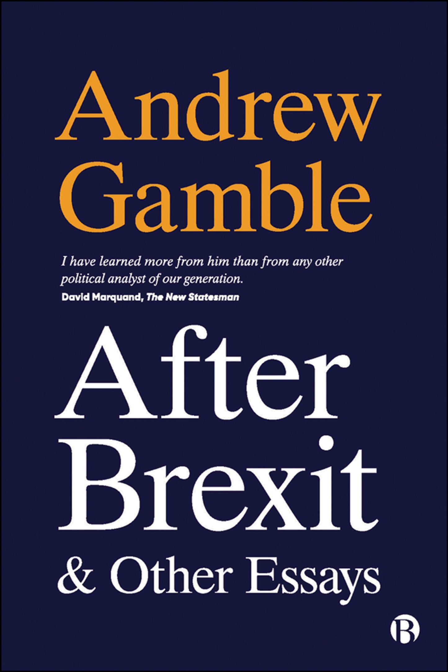 Cover image for After Brexit and Other Essays ISBN 9781529217100