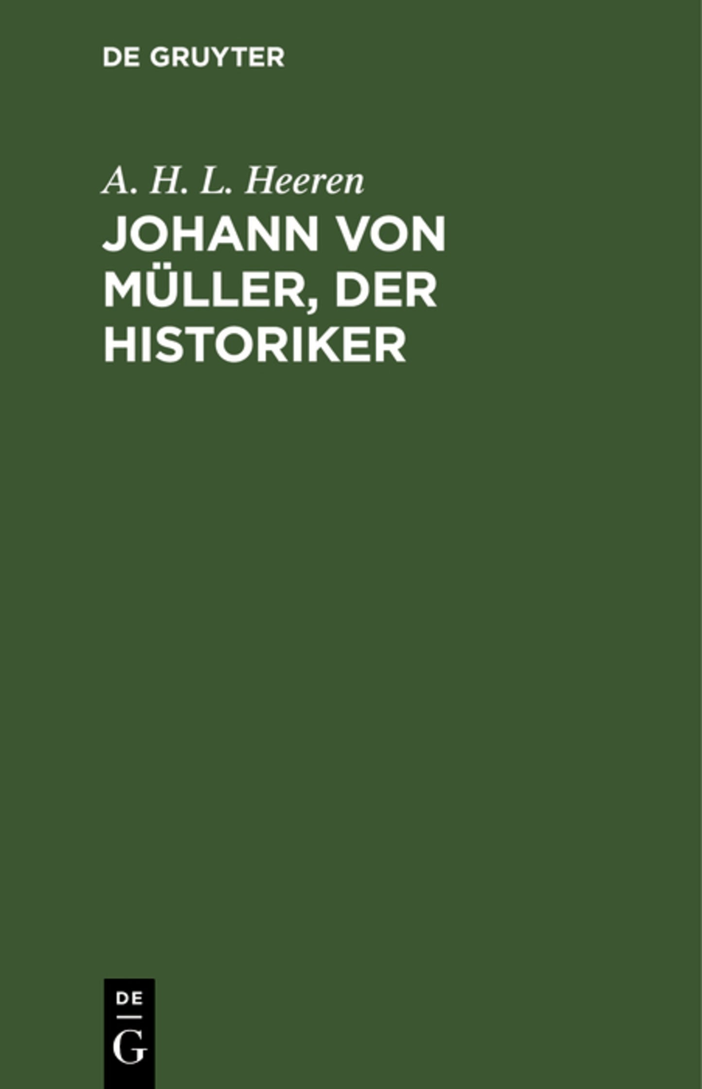 Cover image for Johann von Müller, der Historiker ISBN 9783111090542