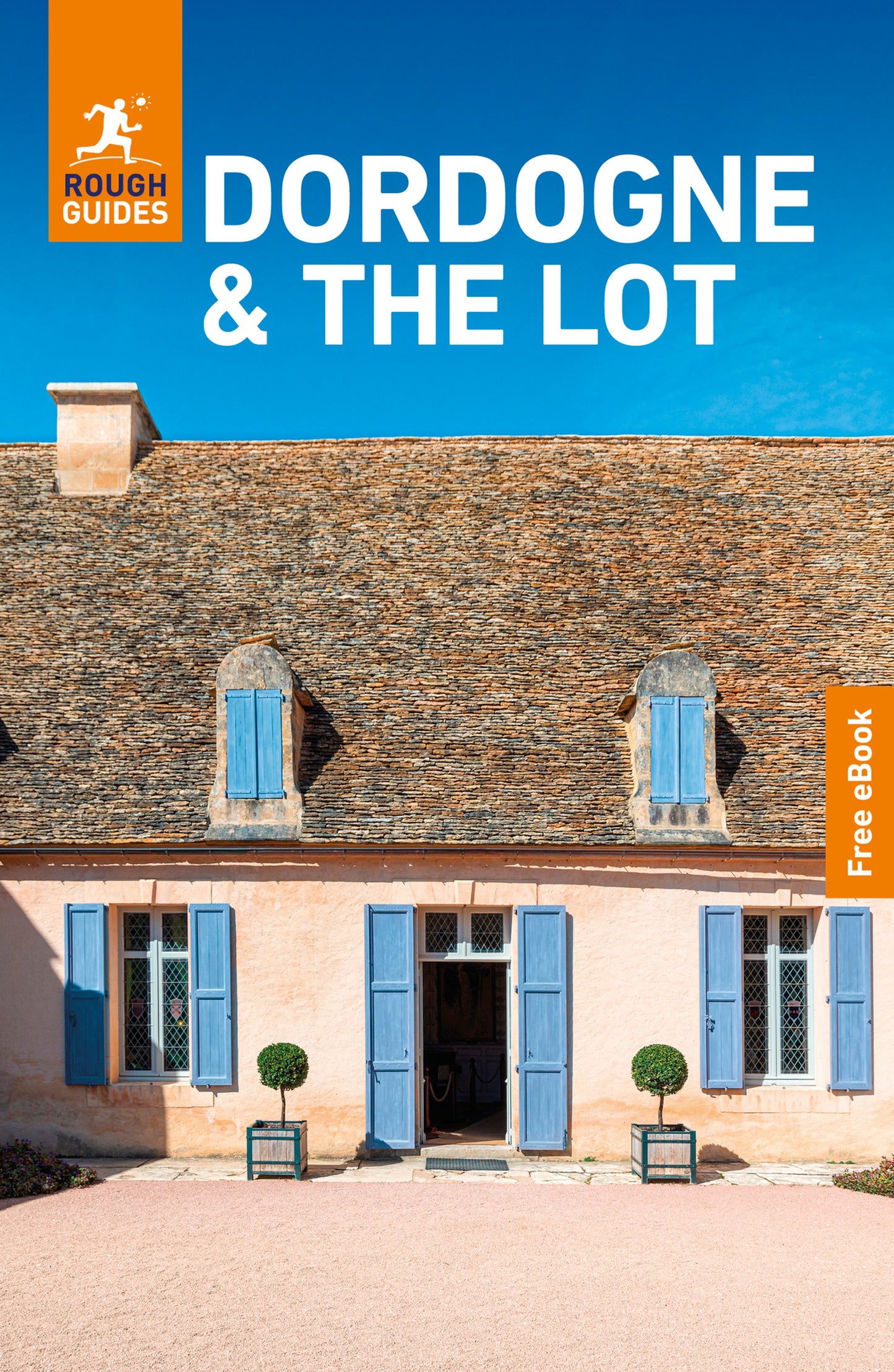 Cover image for Rough Guides Dordogne and the Lot: Travel Guide with eBook ISBN 9781835298022