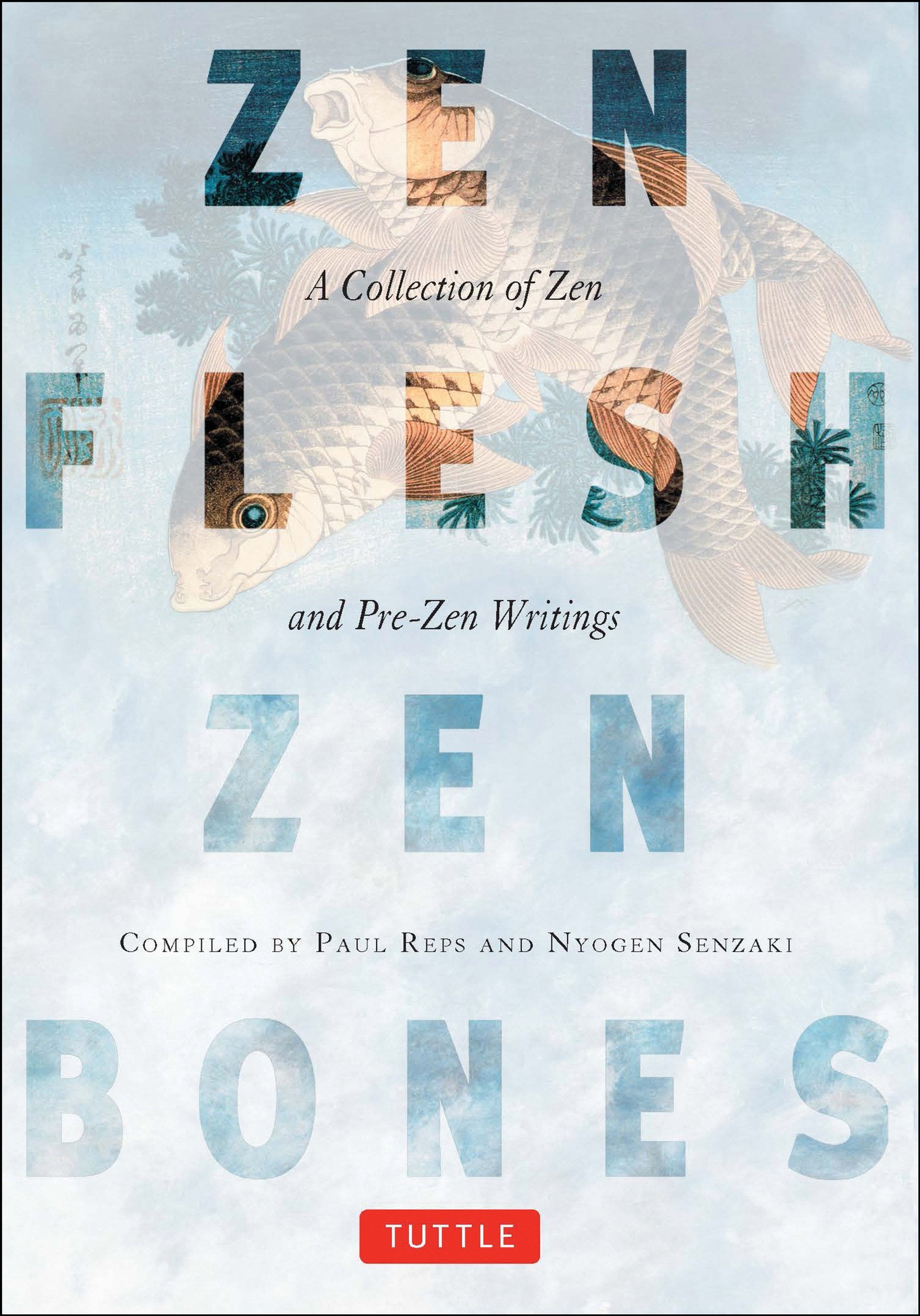 Cover image for Zen Flesh, Zen Bones ISBN 9780804831864