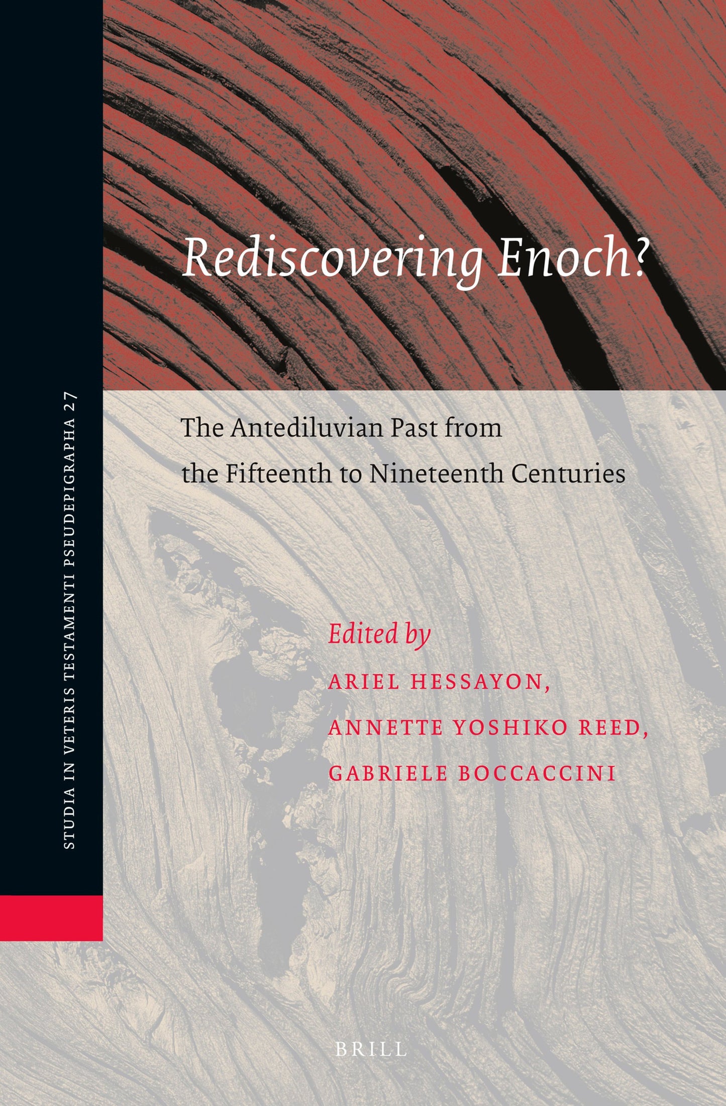 Cover image for Rediscovering Enoch? The Antediluvian Past from the Fifteenth to Nineteenth Centuries ISBN 9789004529793